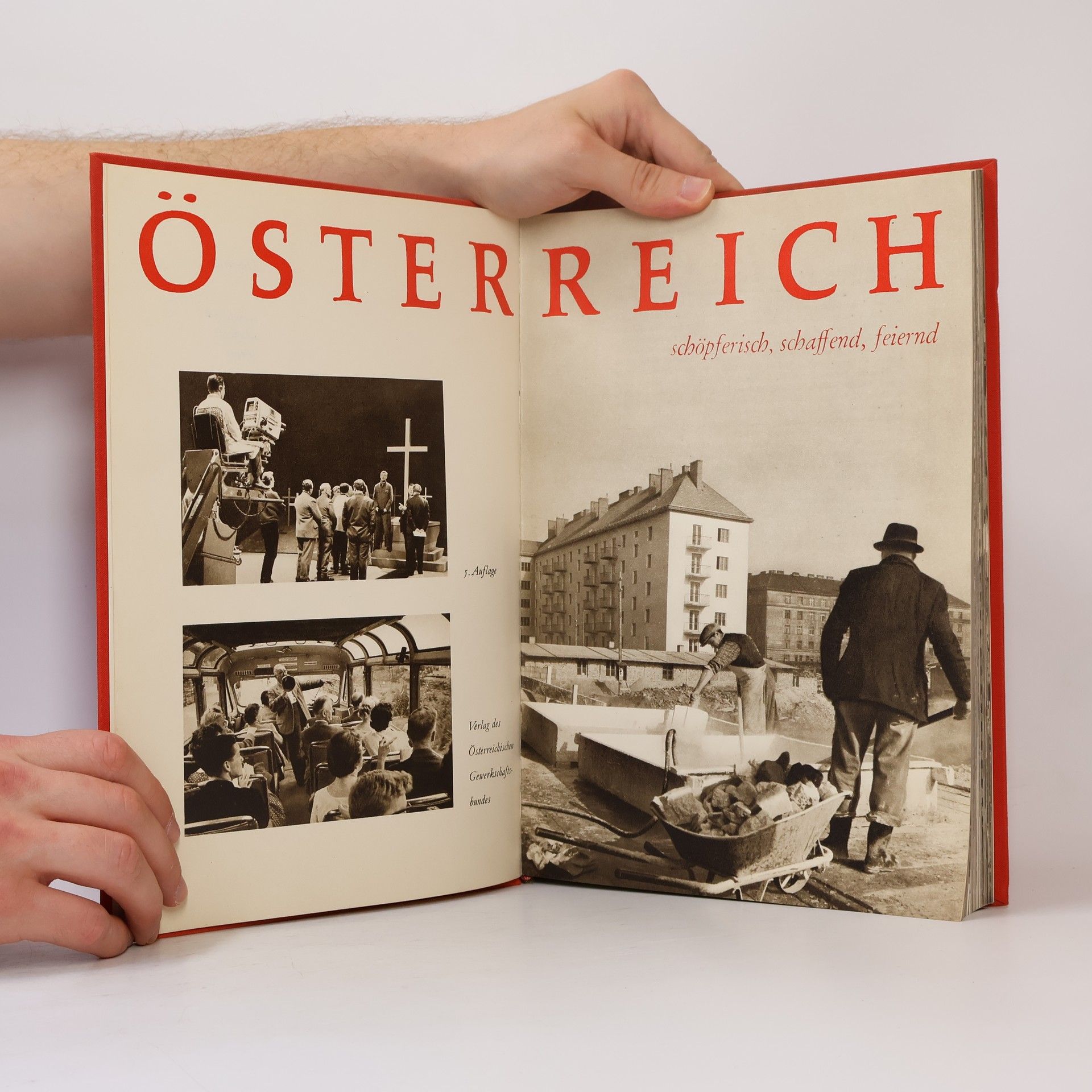 Collectif d'auteurs Österreich. Schöpferisch. Schaffend. Feiernd
