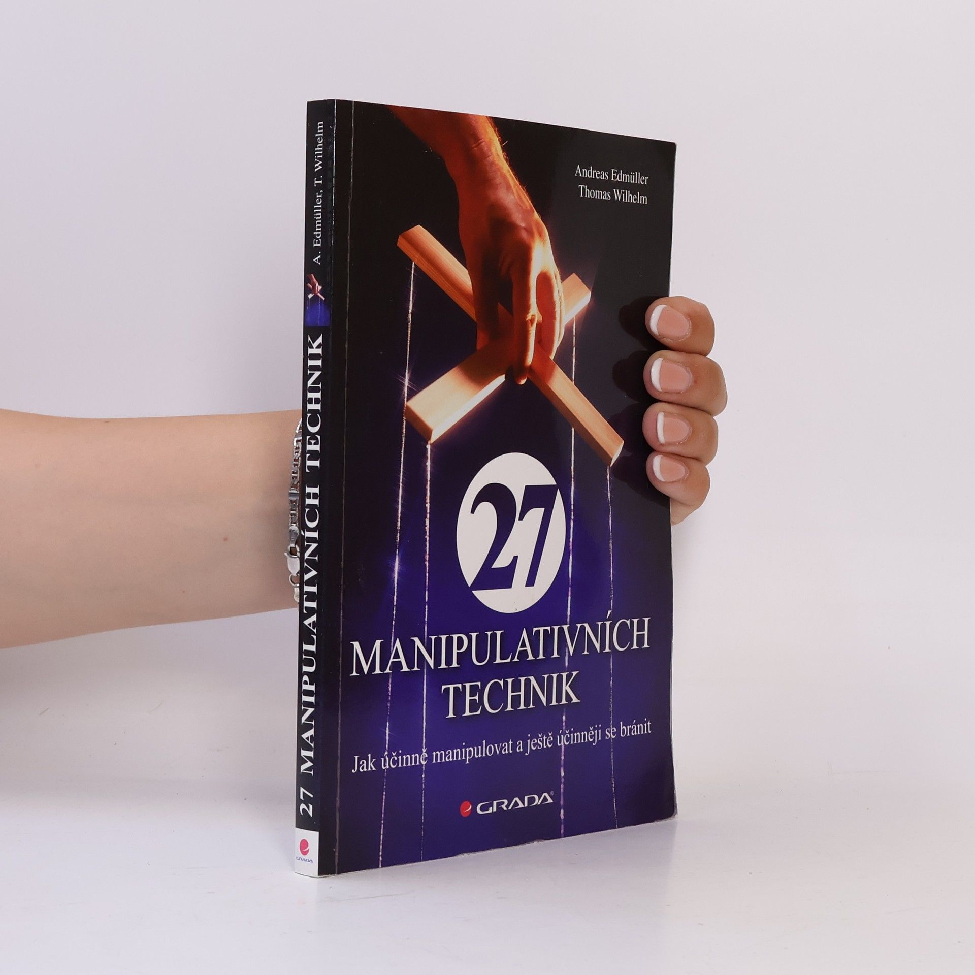Thomas-Wilhelm Becker 27 manipulativních technik. Jak účinně manipulovat a ještě účinněji se bránit