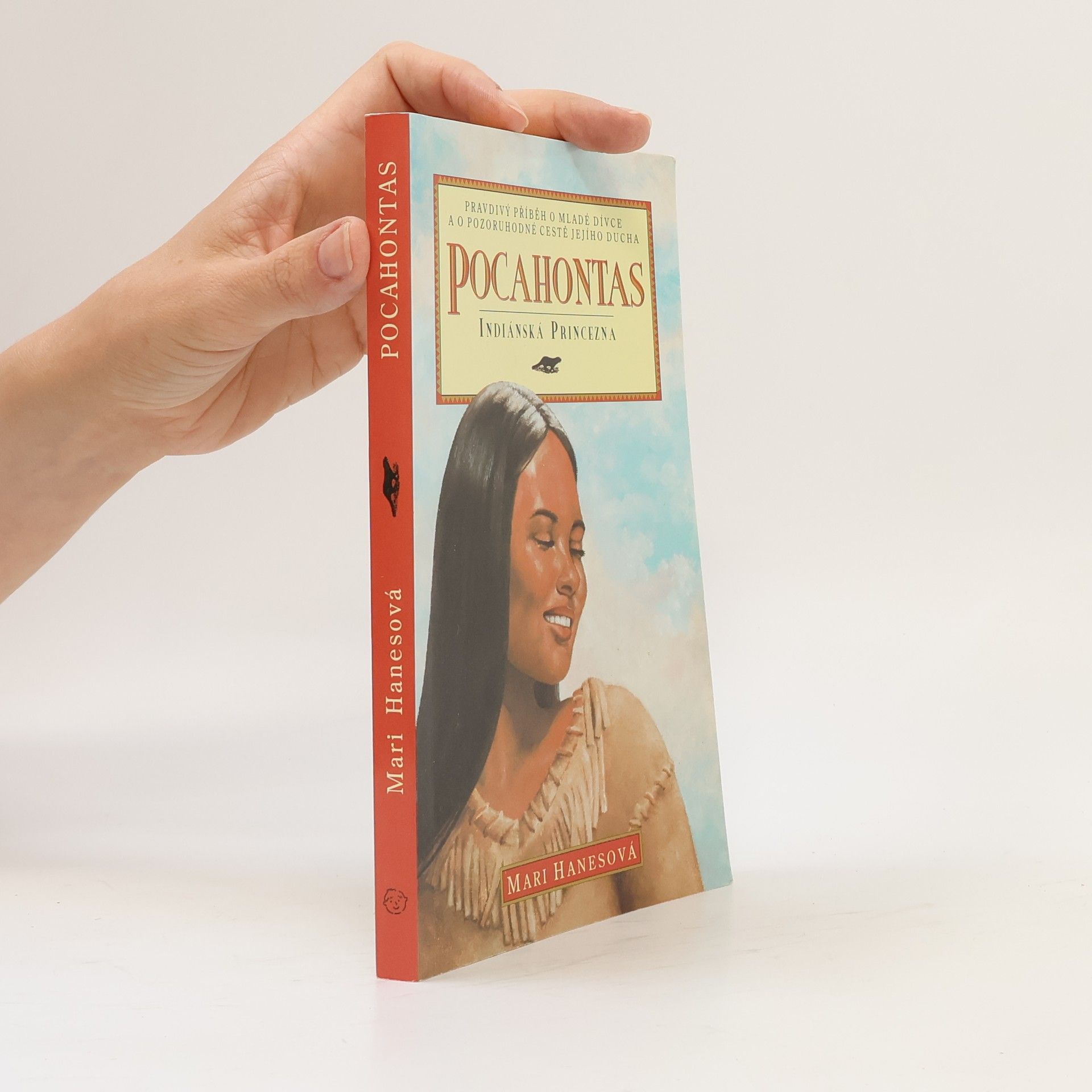 Mari Hanes Pocahontas. Indiánská Princezna