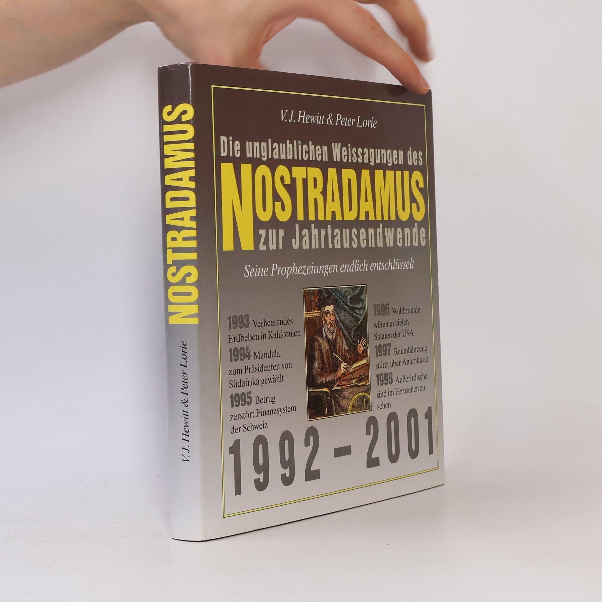 Collectif d'auteurs Die unglaublichen Weissagungen des Nostradamus zur Jahrtausendwende 1992 - 2001
