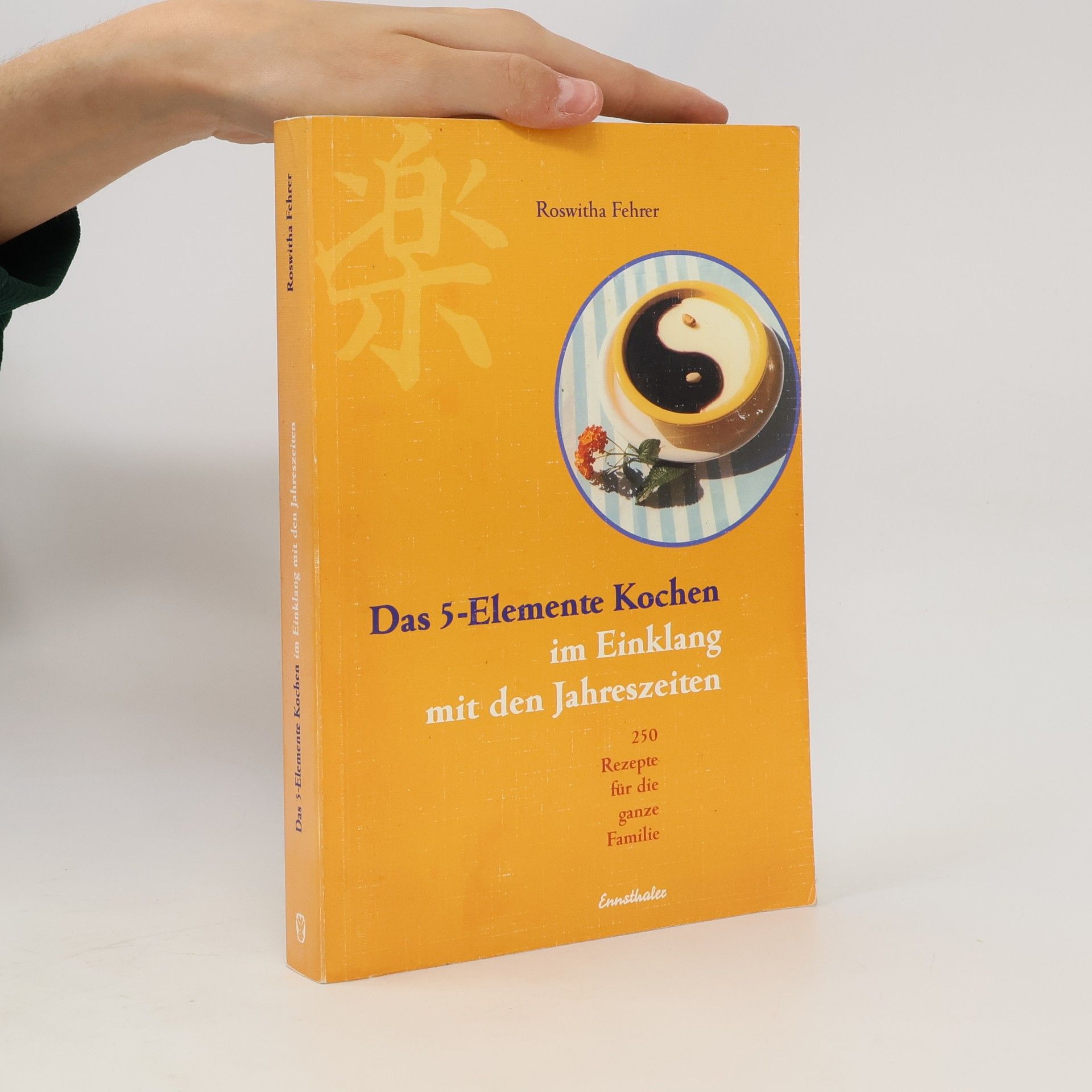 Roswitha Fehrer Das 5-Elemente-Kochen im Einklang mit den Jahreszeiten