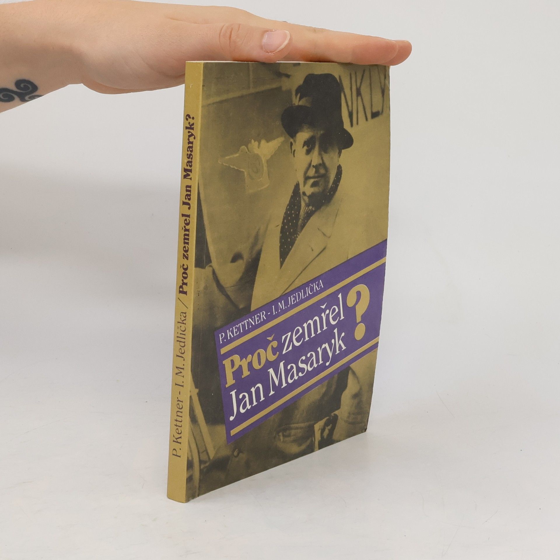 Ivan Milan Jedlička Proč zemřel Jan Masaryk?