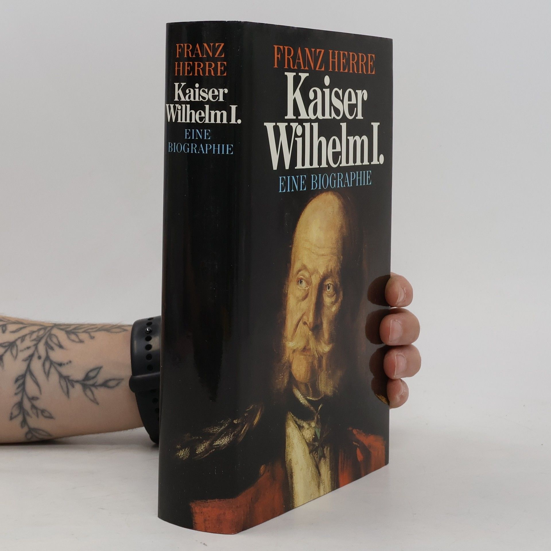 Franz Herre Kaiser Wilhelm I. eine Biographie