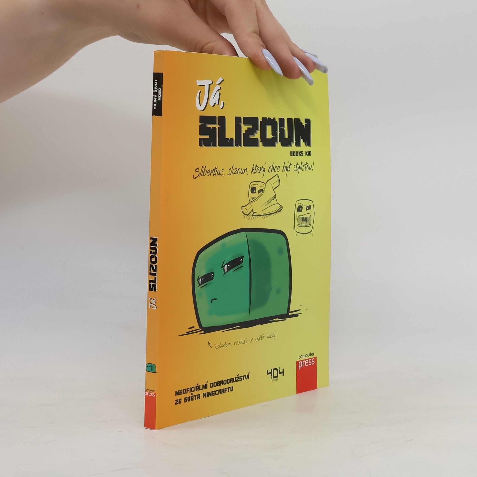 Kolektív autorov Já, slizoun - Slibertius, slizoun, který chce být stylistou!