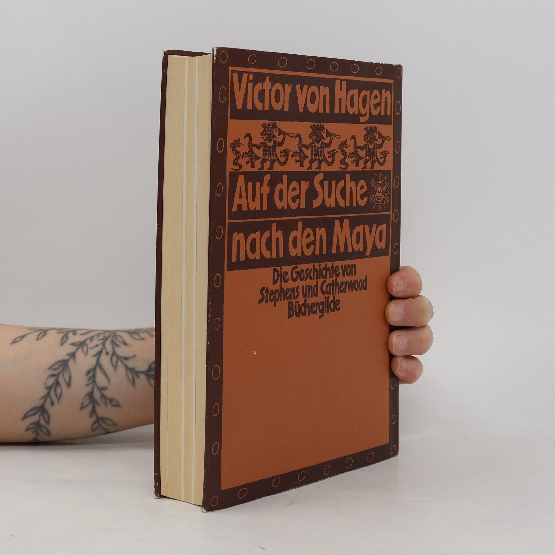 Victor Wolfgang von Hagen Auf der Suche nach den Maya