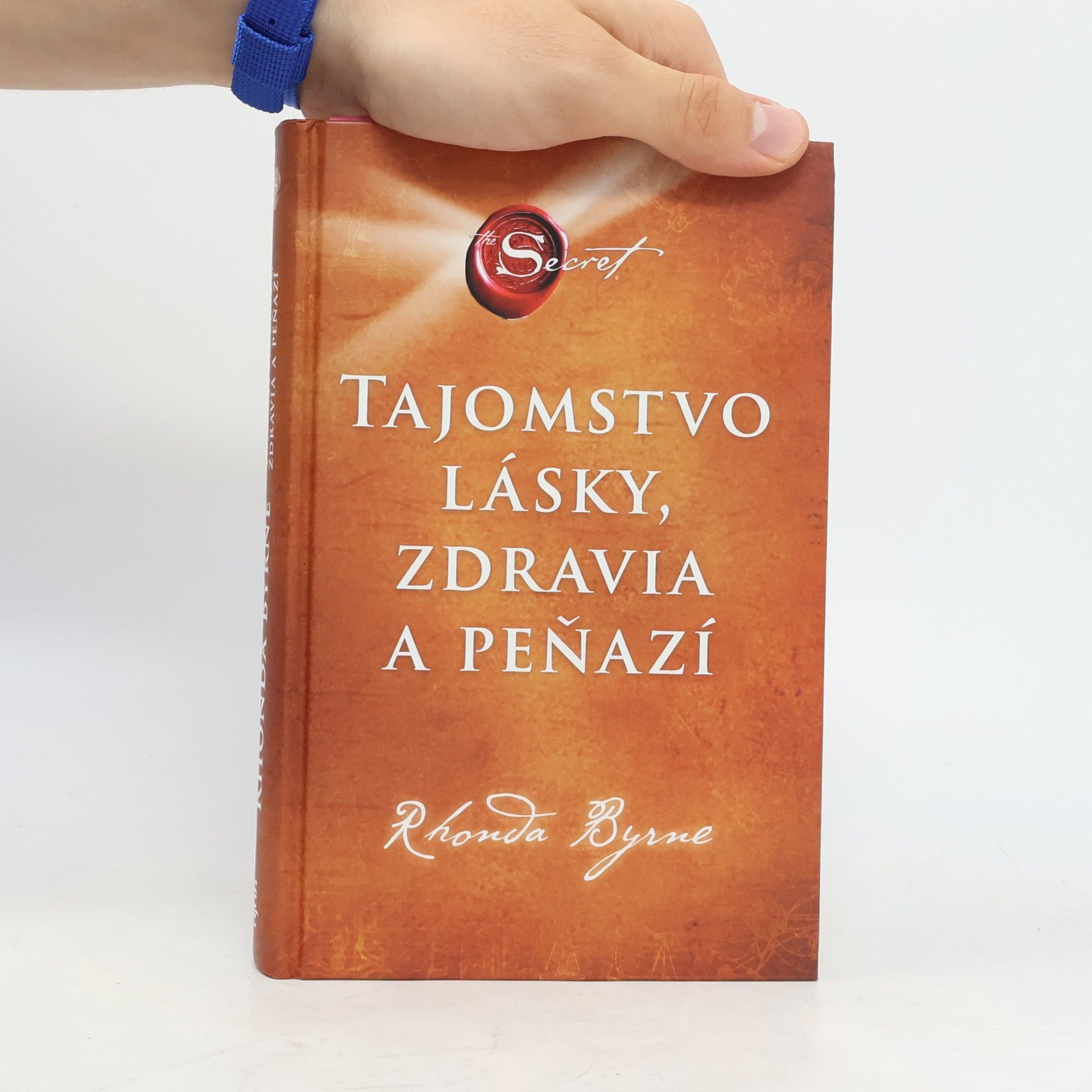 Rhonda Byrne Tajomstvo lásky, zdravia a peňazí
