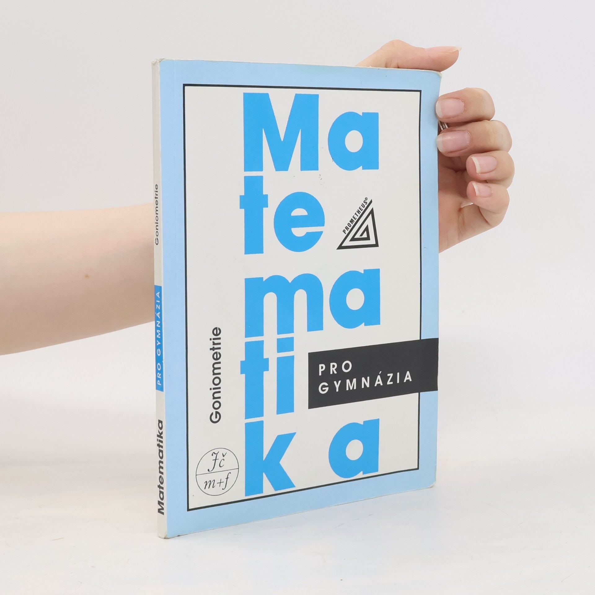 Matematika pro gymnázia: goniometrie