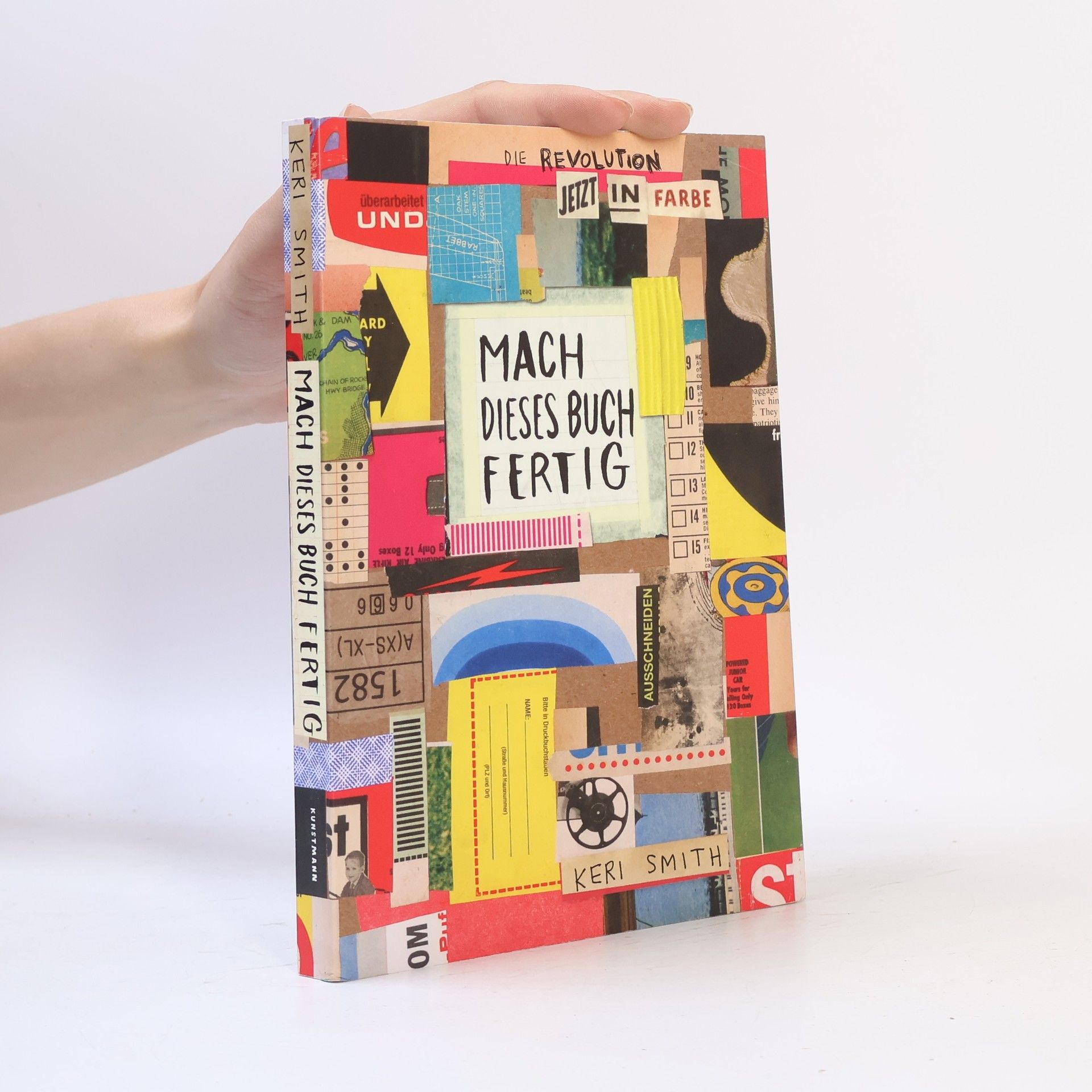 Keri Smith Mach dieses Buch fertig - jetzt in Farbe