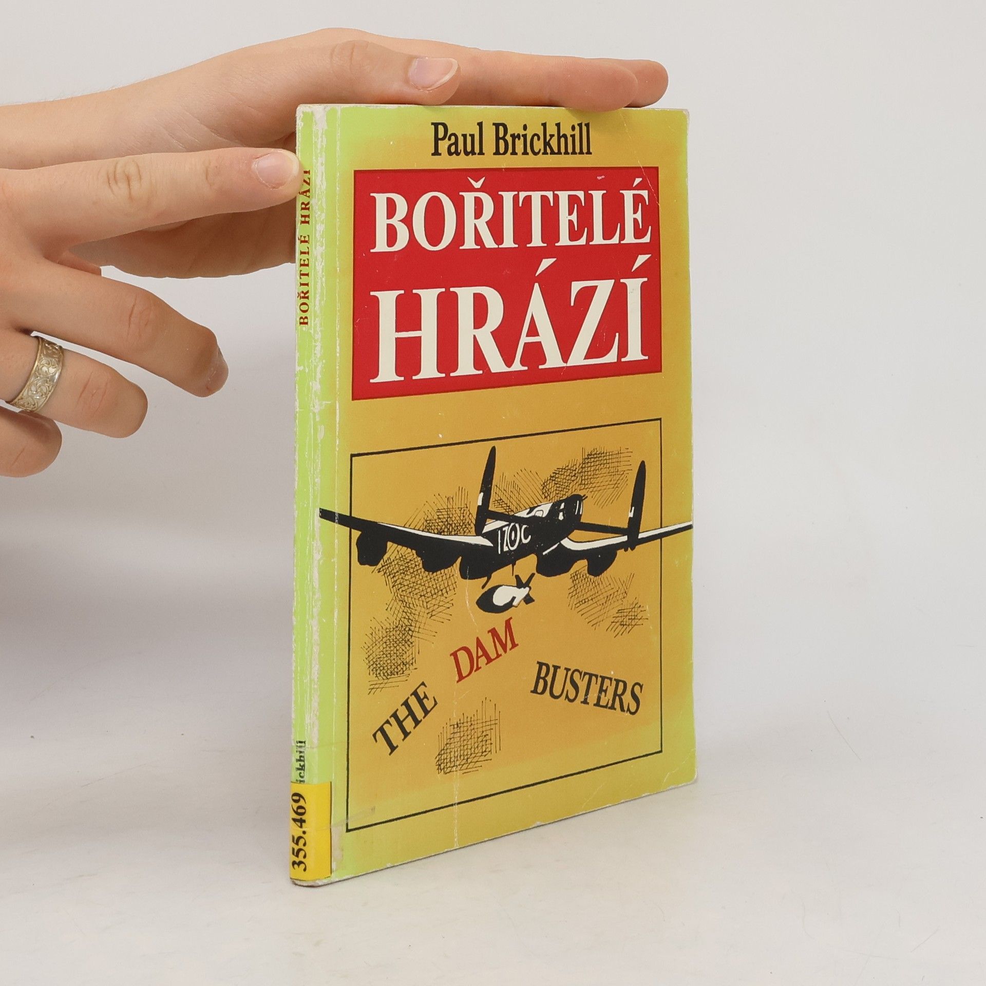 Paul Brickhill Bořitelé hrází