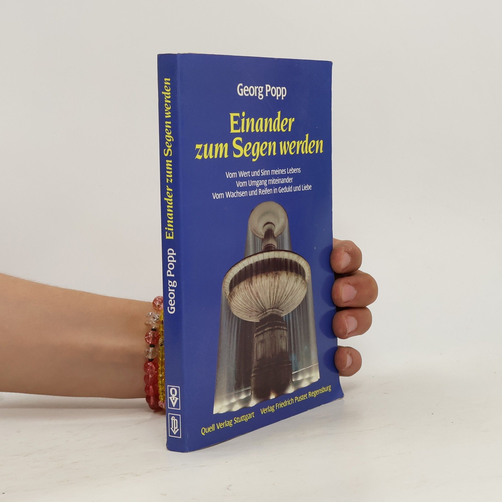 Georg Popp Einander zum Segen werden. Vom Wert und Sinn meines Lebens. Vom Umgang miteinander. Vom Wachsen und Reifen in Geduld und Liebe.