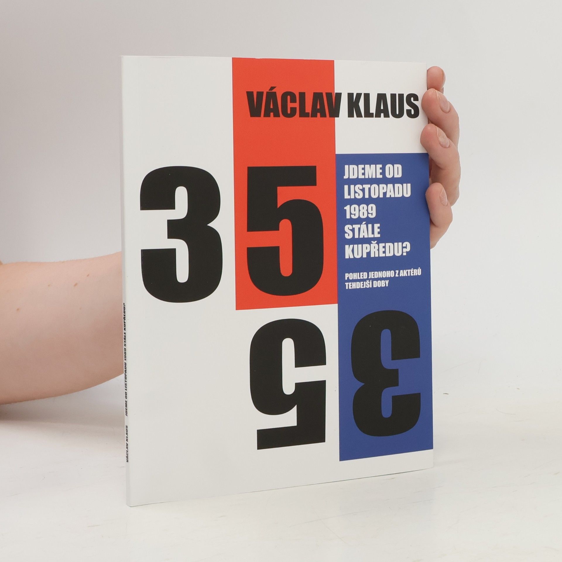 Václav Klaus Jdeme od listopadu 1989 stále kupředu?