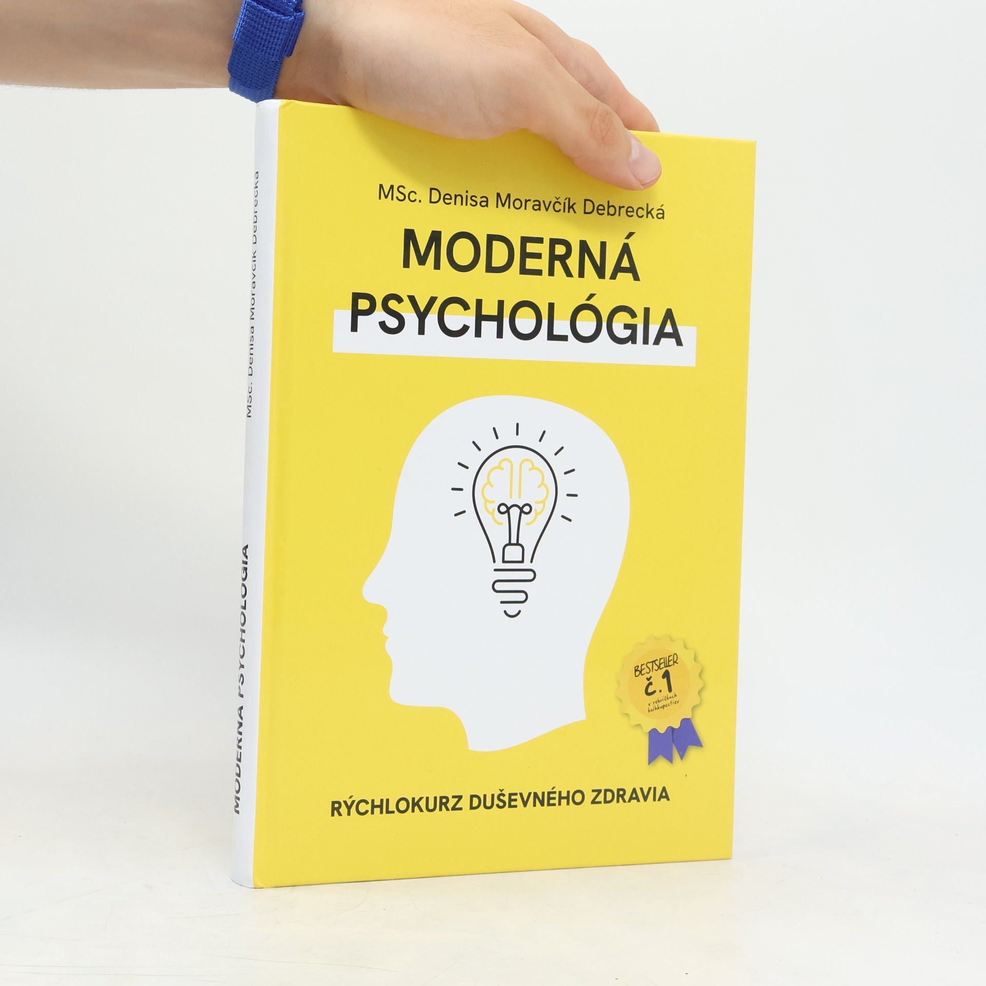 Denisa Moravčík Debrecká Moderná psychológia: Rýchlokurz duševného zdravia