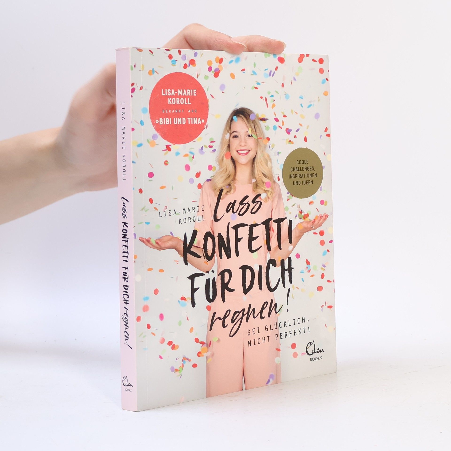 Lisa-Marie Koroll Lass Konfetti für dich regnen!