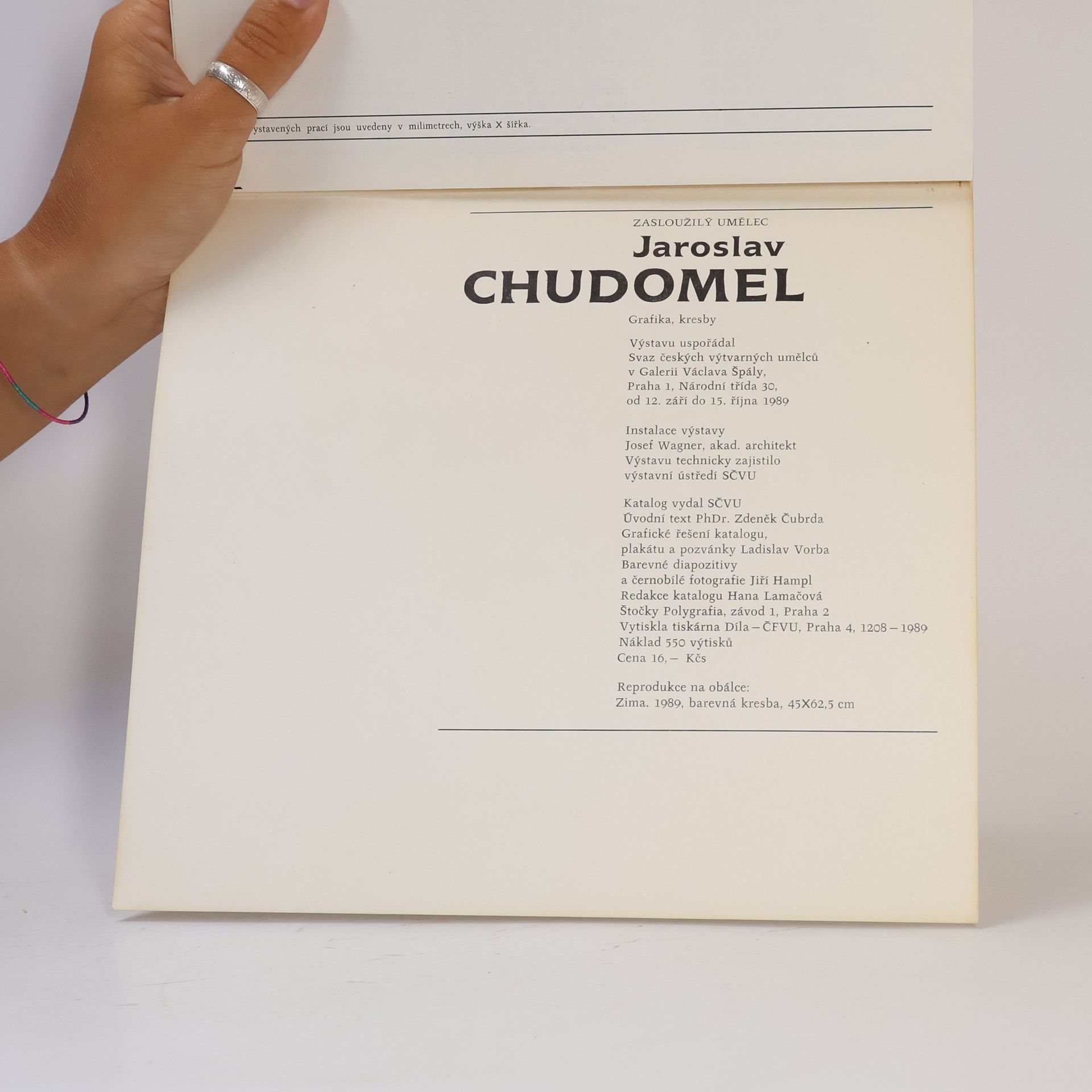 Jaroslav Chudomel Zasloužilý umělec Jaroslav Chudomel : grafika, kresby : Galerie Václava Špály, Praha, září - říjen 1989