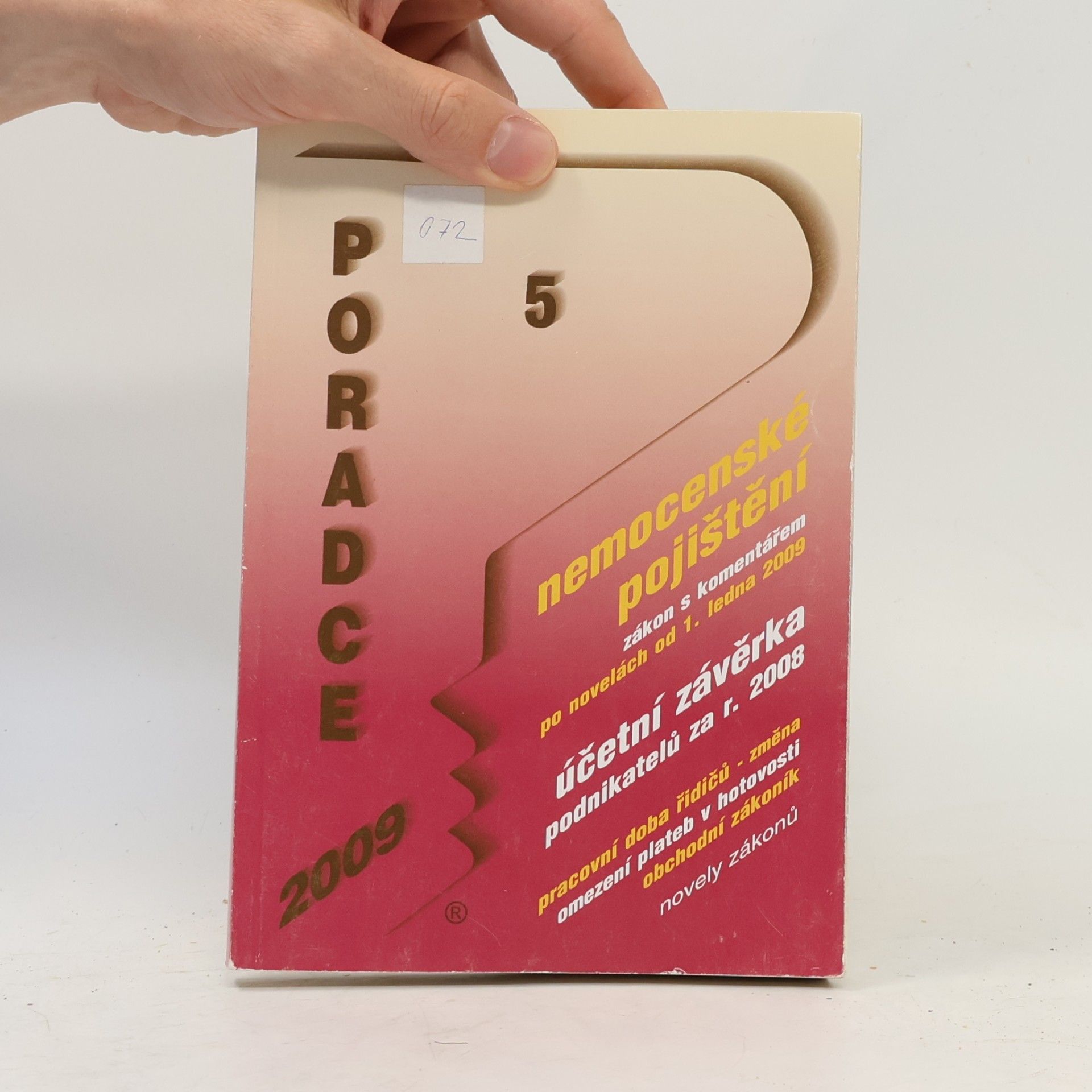 Autorenkollektiv Poradce 5: nemocenské pojištění - zákon s komentářem. Účetní závěrka podnikatelů za rok 2008