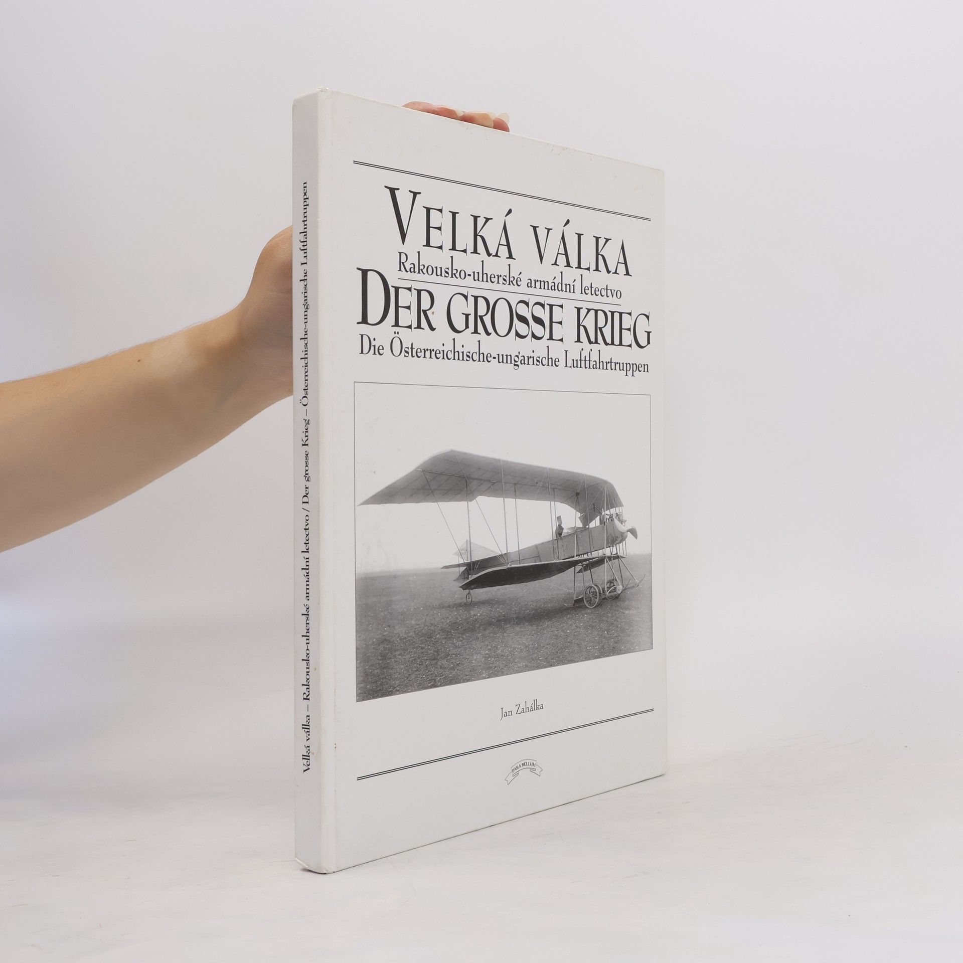 Vilém Reinöhl Velká válka. 2., rakousko-uherské armádní letectvo = Der grosse Krieg