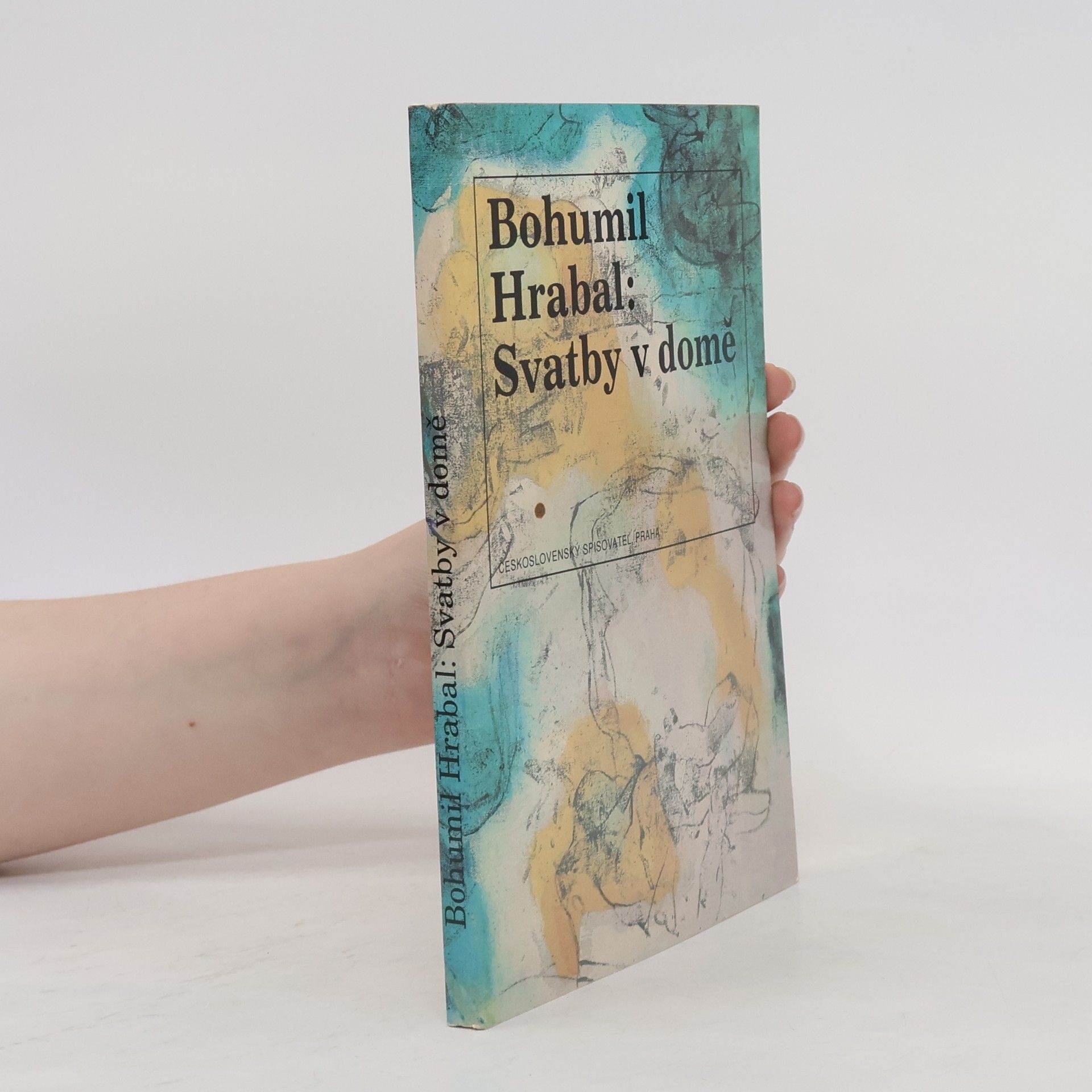 Bohumil Hrabal Svatby v domě. Dívčí románek. 1. díl trilogie