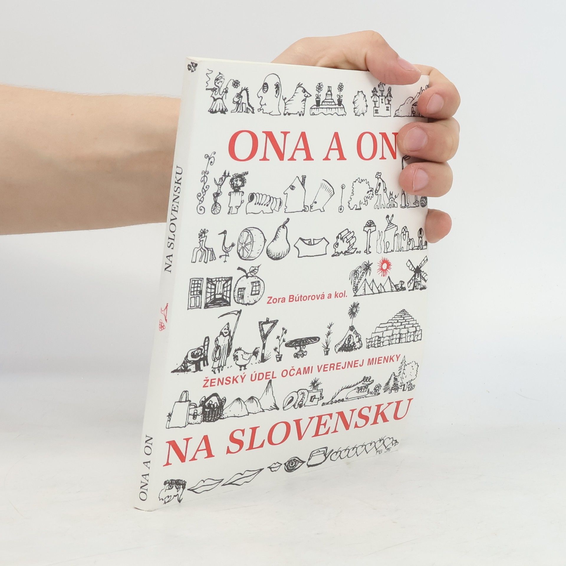 Zora Bútorová On a ona na Slovensku : ženský údel očami verejnej mienky