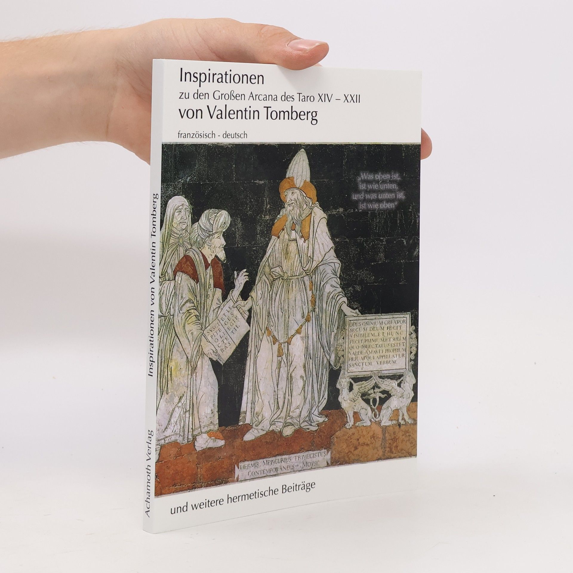 Valentin Tomberg Inspirationen zu den großen Arcana des Taro XIV - XXII