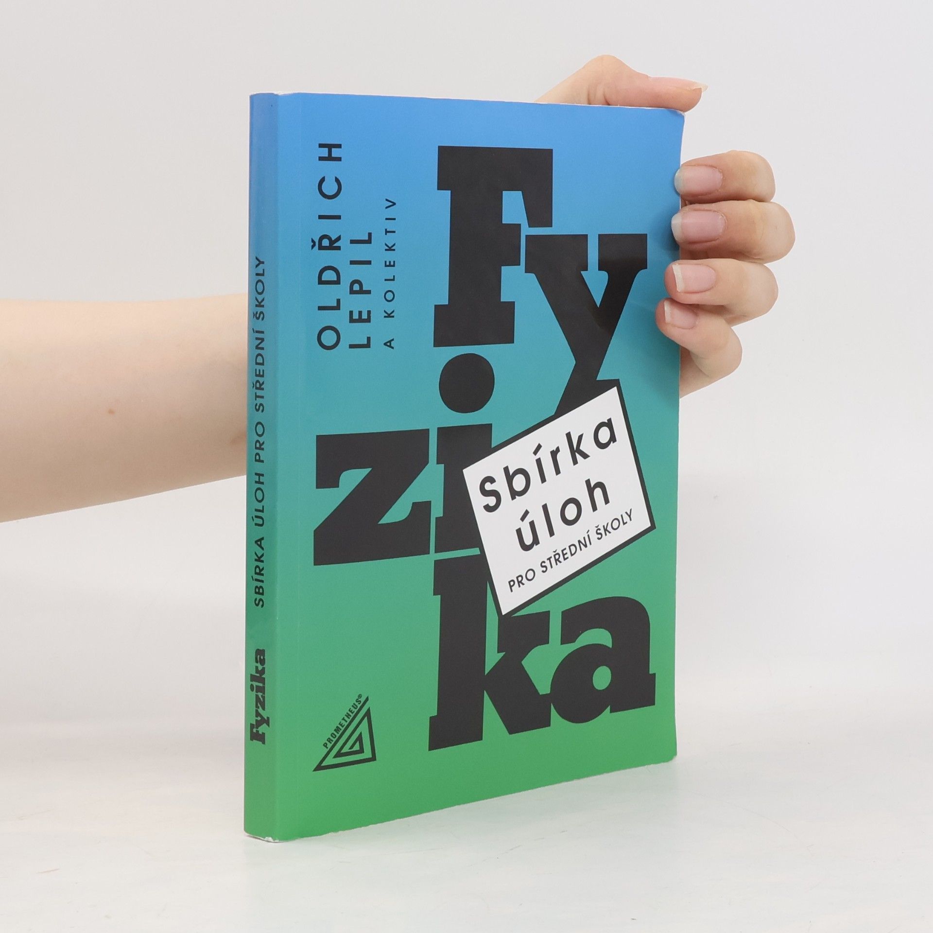 Oldřich Lepil Fyzika. Sbírka úloh pro střední školy
