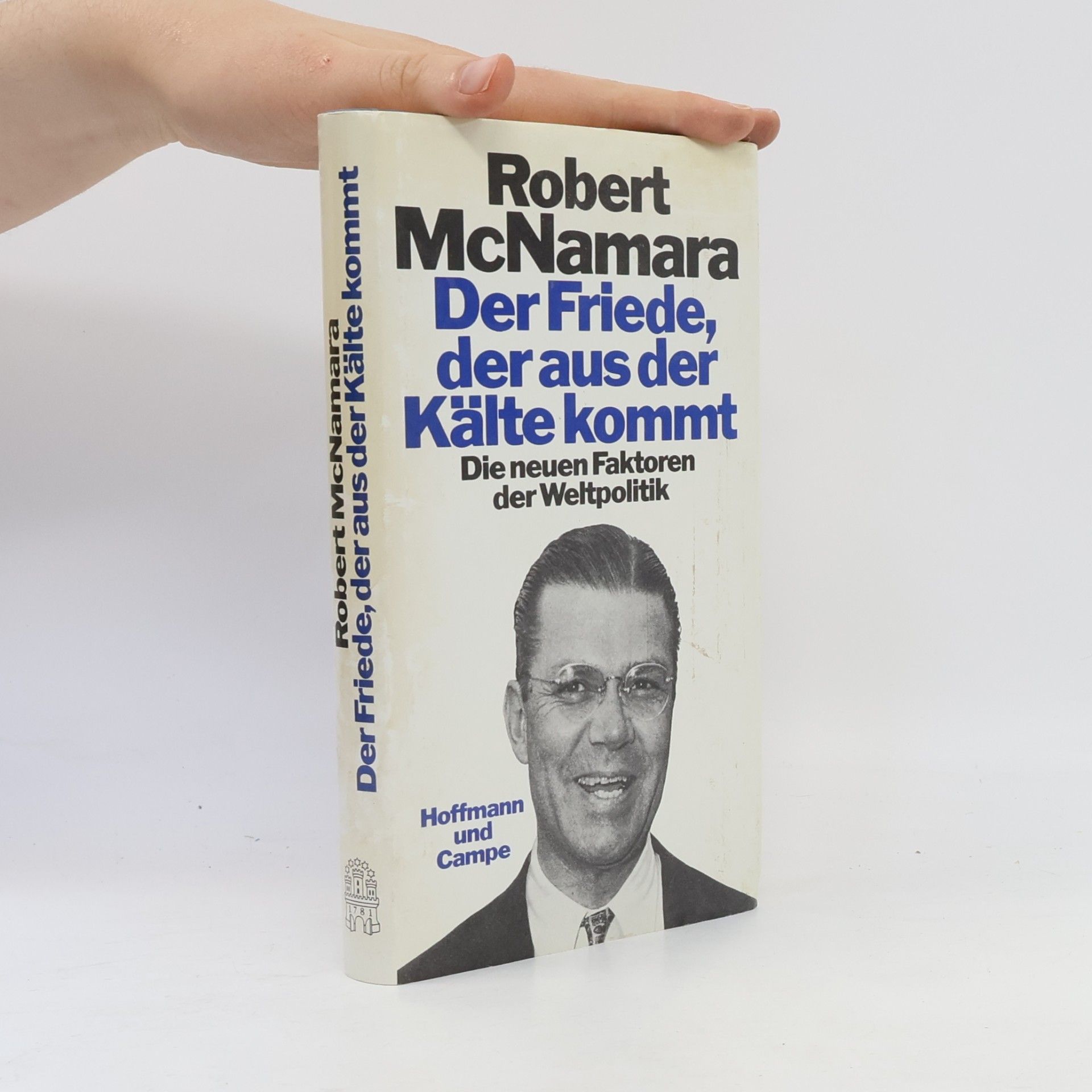 Robert McNamara Der Friede, der aus der Kälte kommt