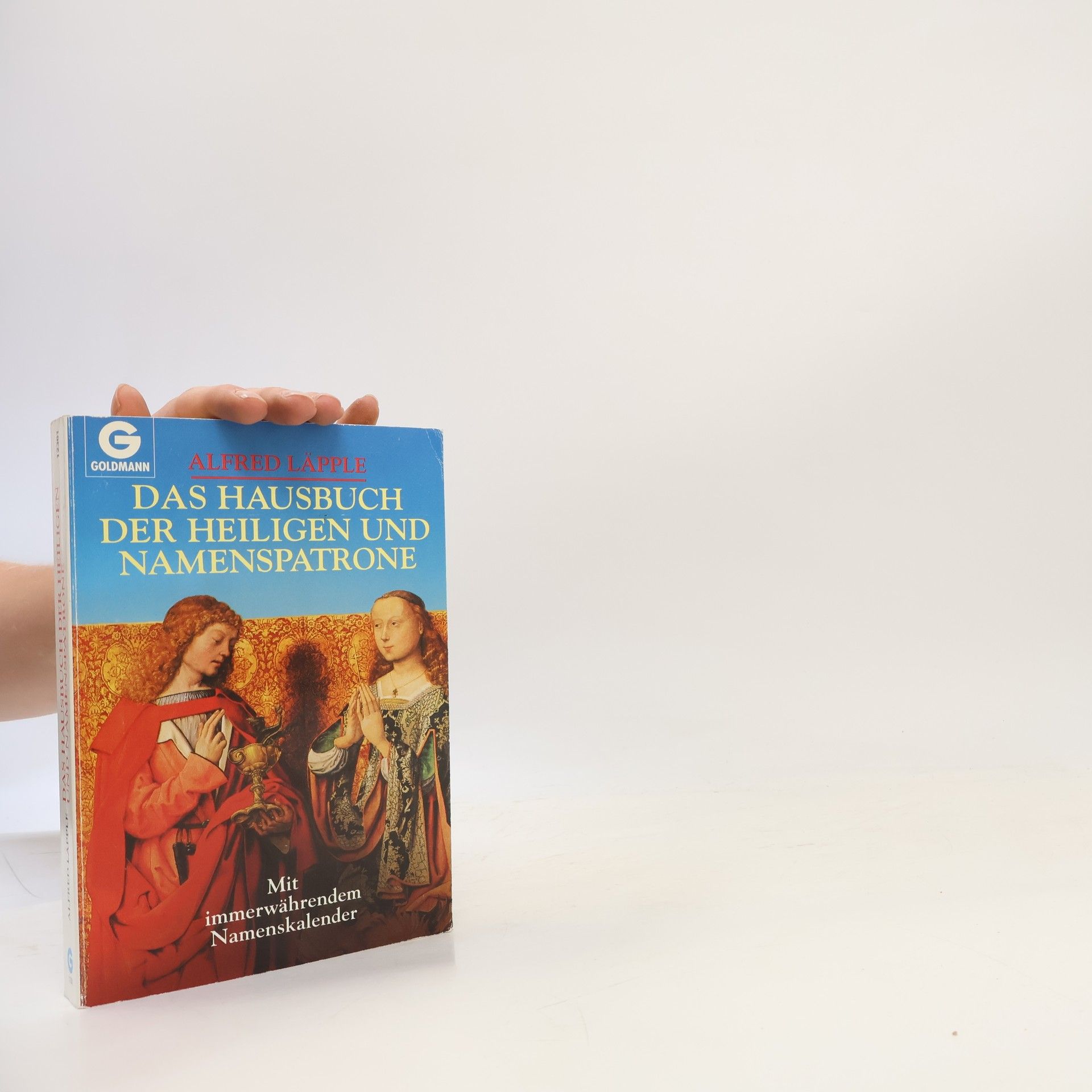 Alfred Läpple Das Hausbuch der Heiligen und Namenspatrone