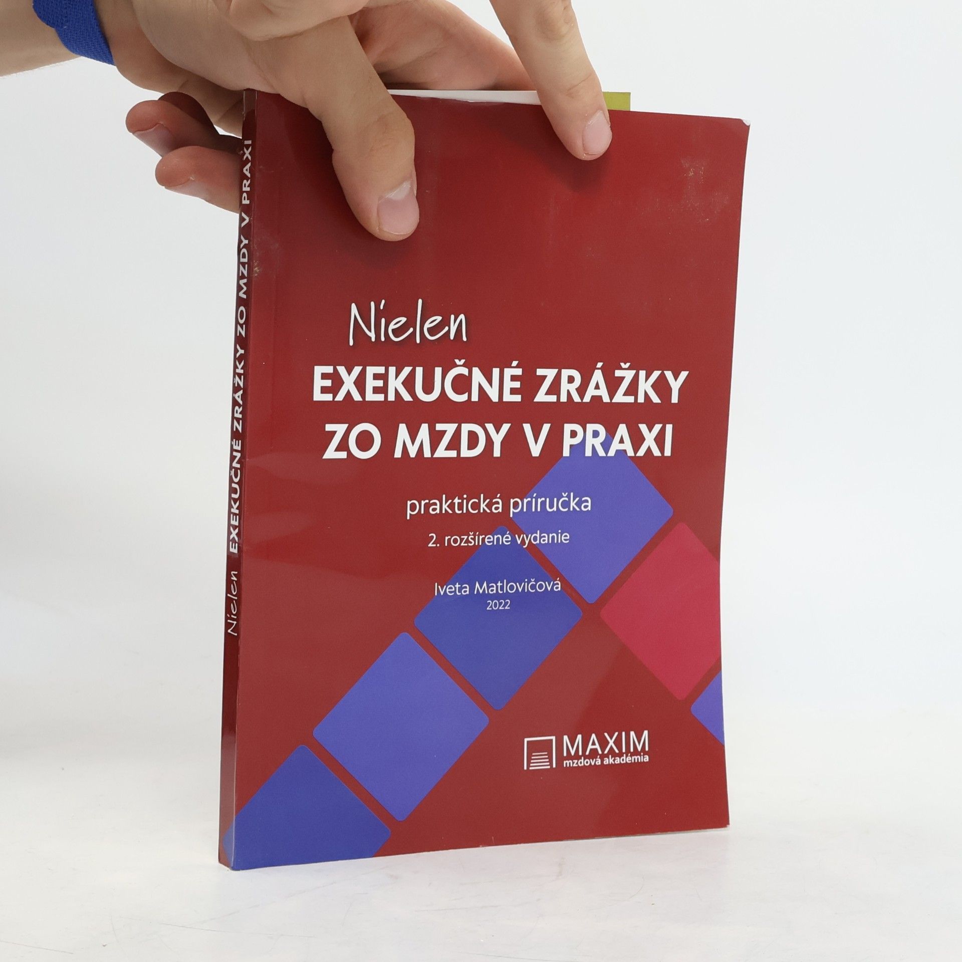 Iveta Matlovičová Nielen exekučné zrážky zo mzdy v praxi