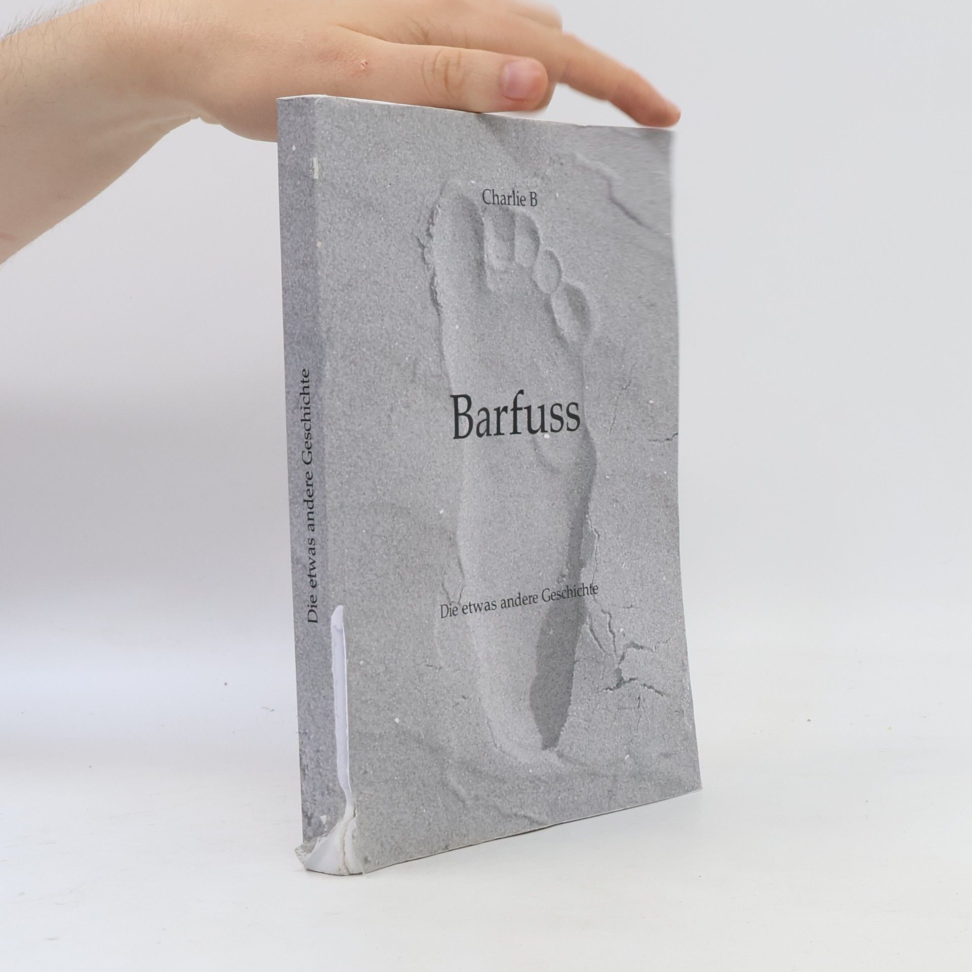 Charlie B. Die etwas andere Geschichte. Barfuss