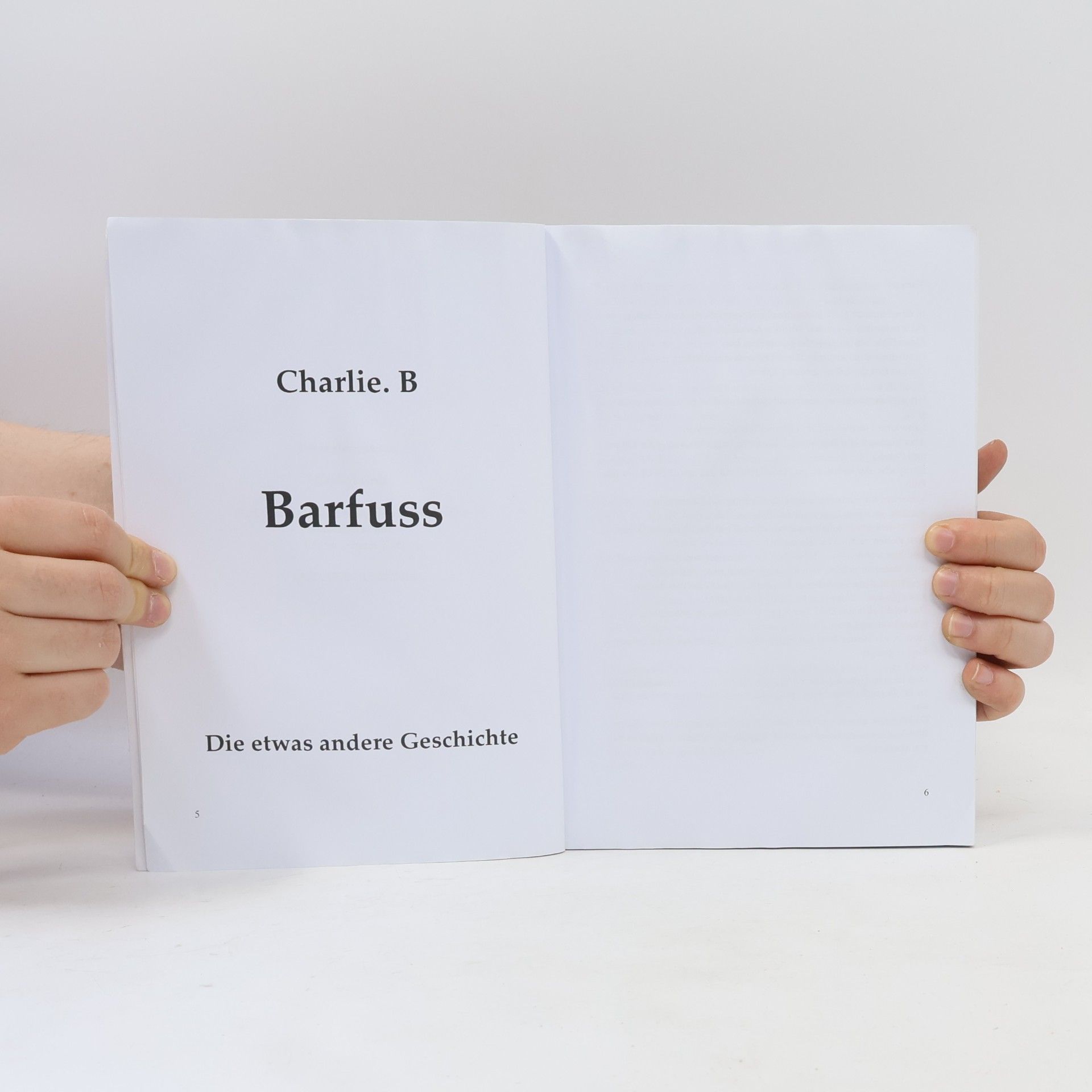 Charlie B. Die etwas andere Geschichte. Barfuss