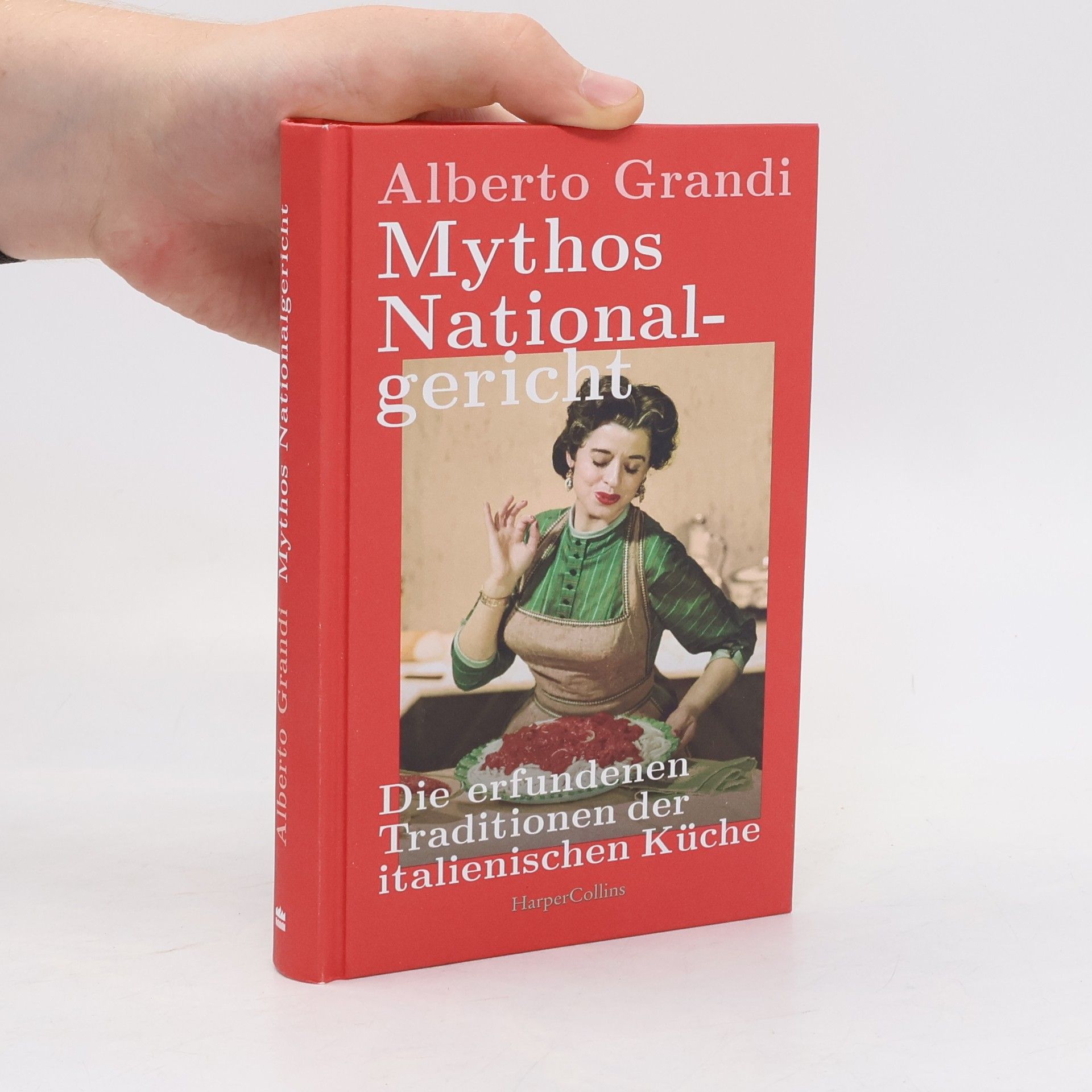 Mythos Nationalgericht. Die erfundenen Traditionen der italienischen Küche