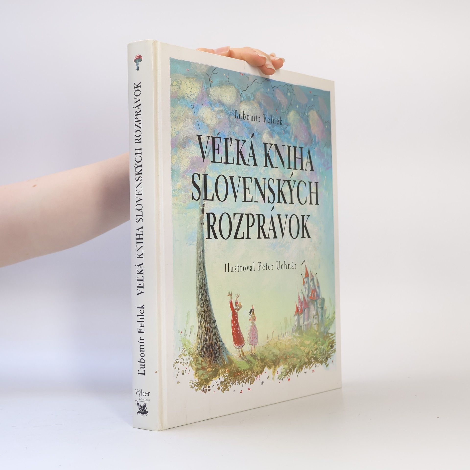 Ľubomír Feldek Veľká kniha slovenských rozprávok