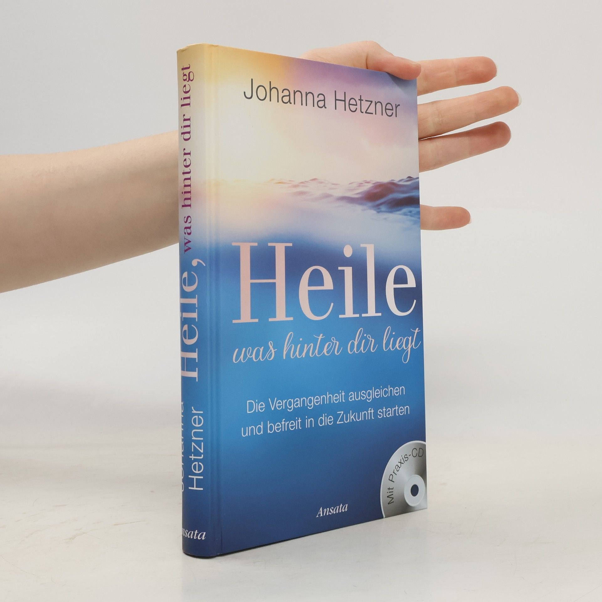 Johanna Hetzner Heile, was hinter dir liegt