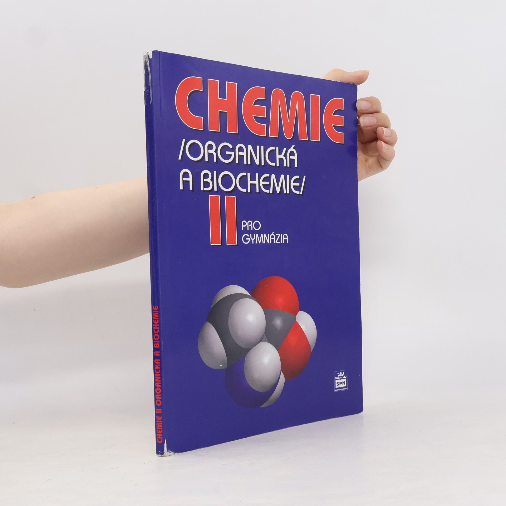 Karel Kolář Chemie II : (organická a biochemie) : pro gymnázia