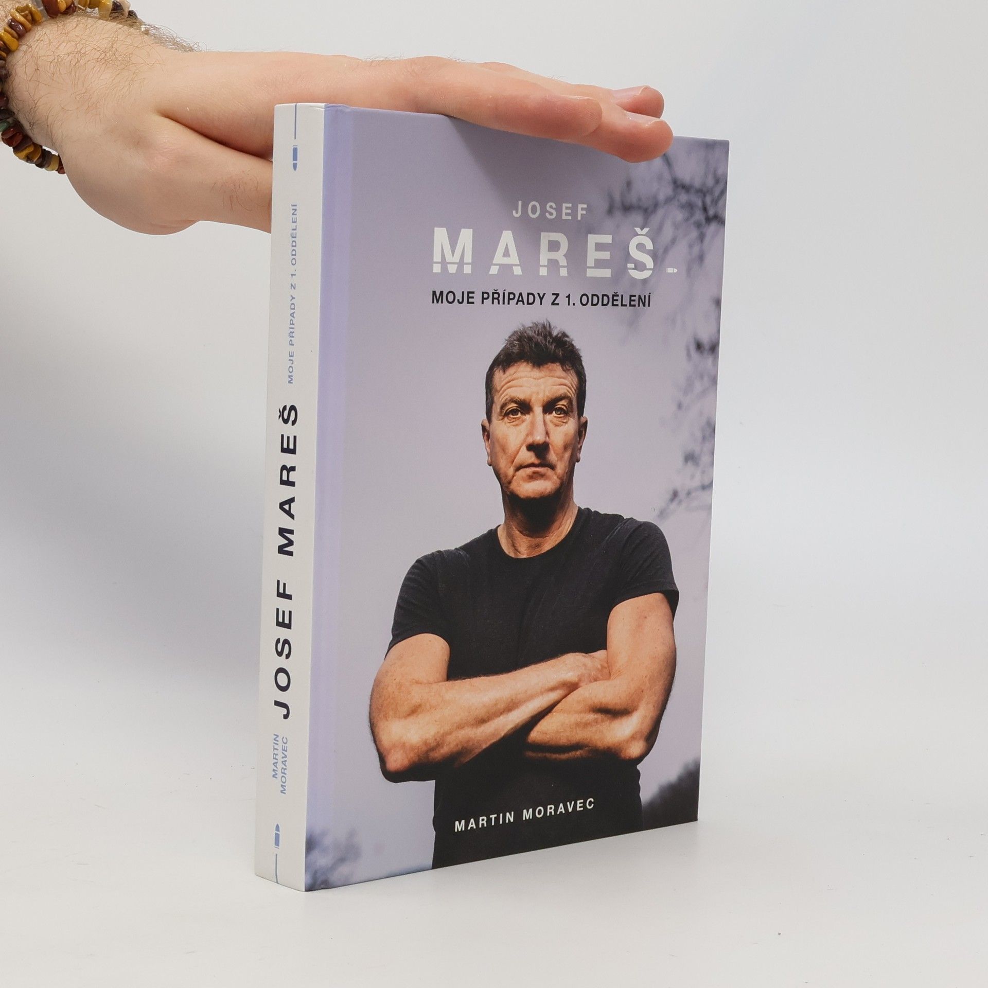 Martin Moravec Josef Mareš: Moje případy z 1. oddělení