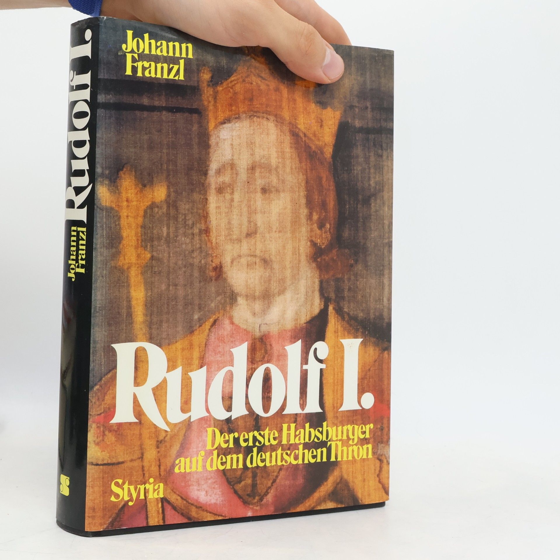 Johann Franzl Rudolf I. Der erste habsburger auf dem deutschen Thron