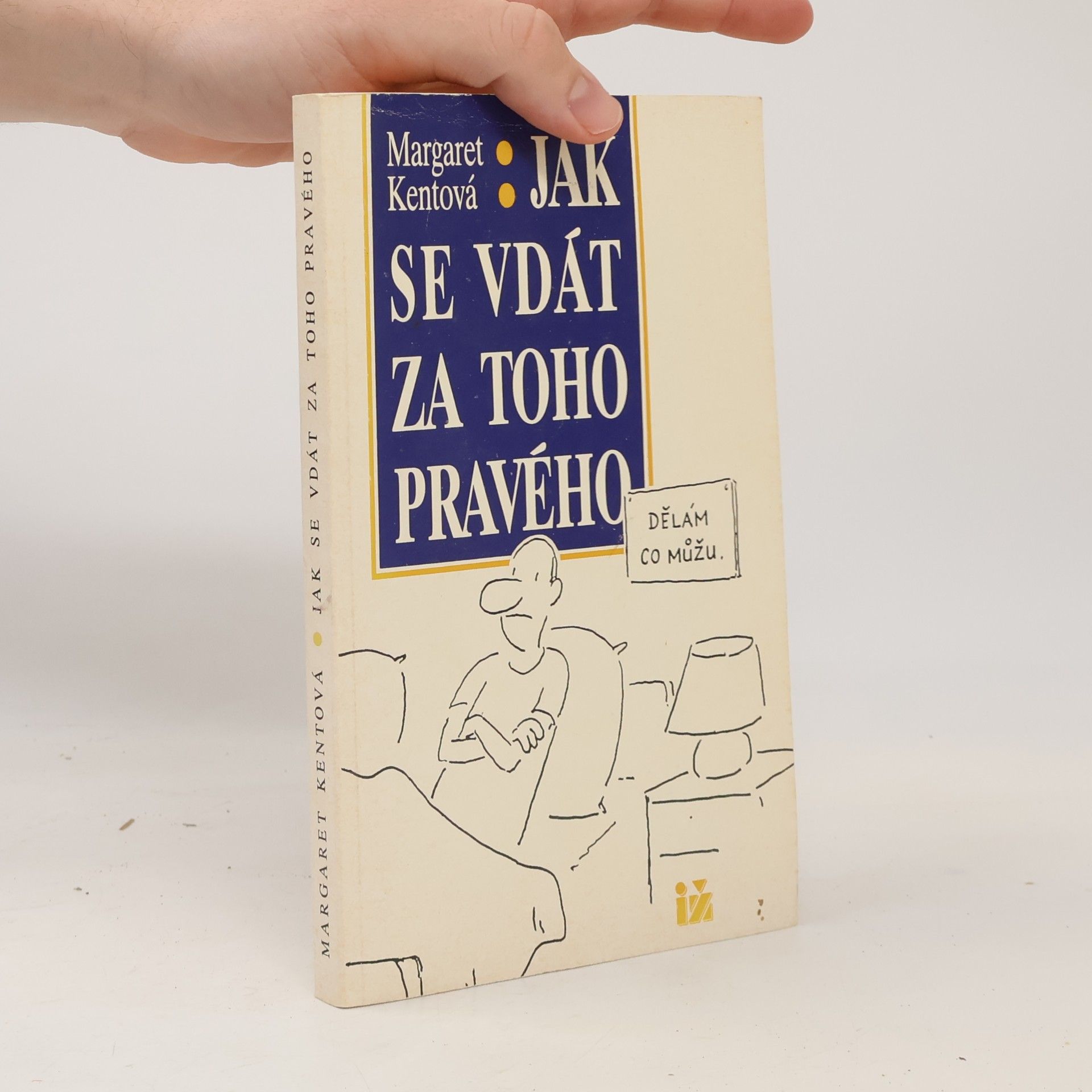 Margaret Kent Jak se vdát za toho pravého