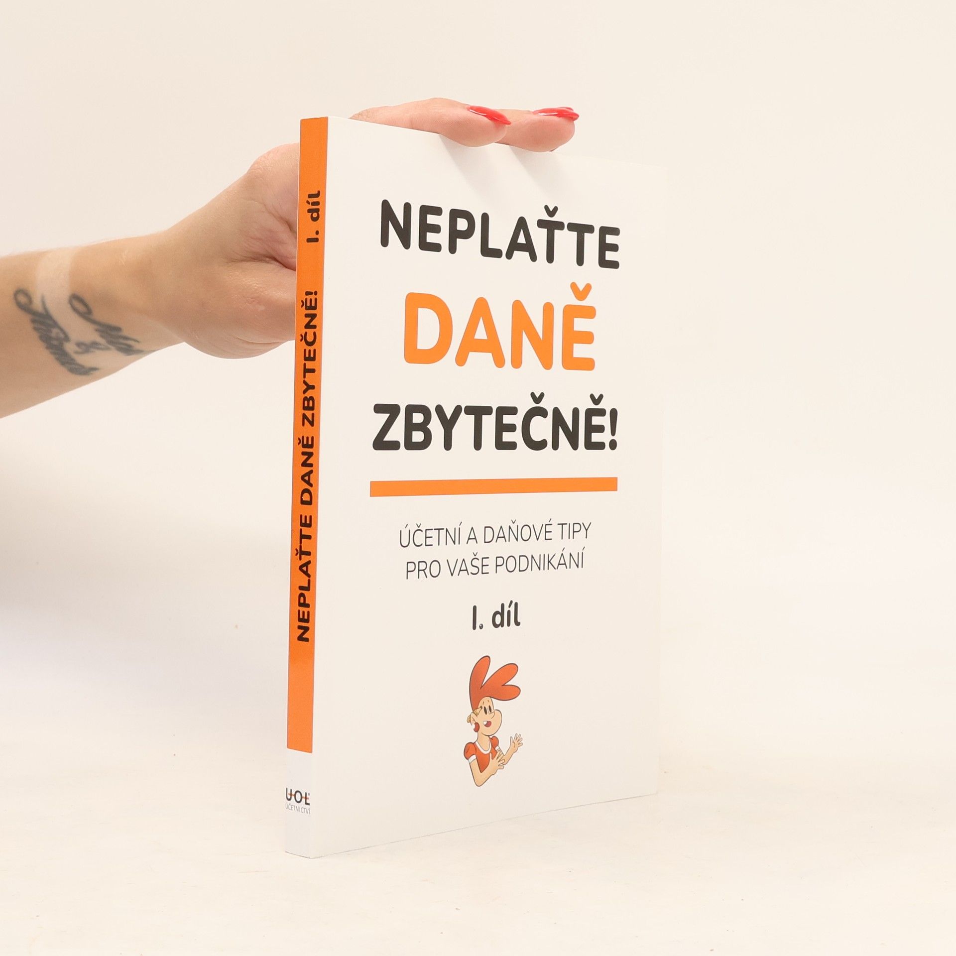 Various authors Neplaťte daně zbytečně! 1. díl