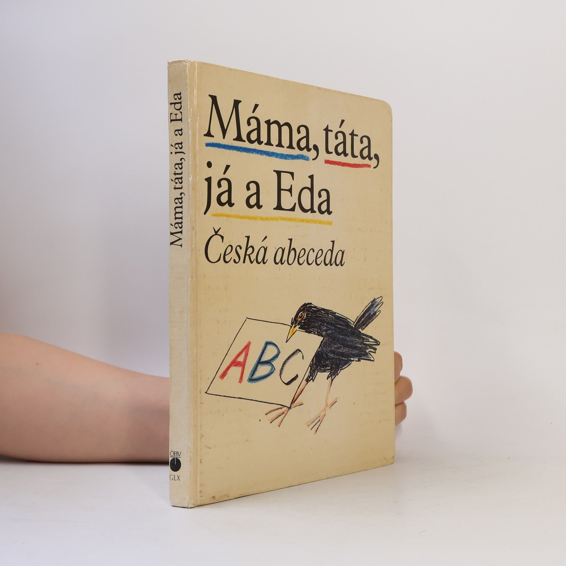 Jiří Gruša Máma, táta, já a Eda: Česká abeceda
