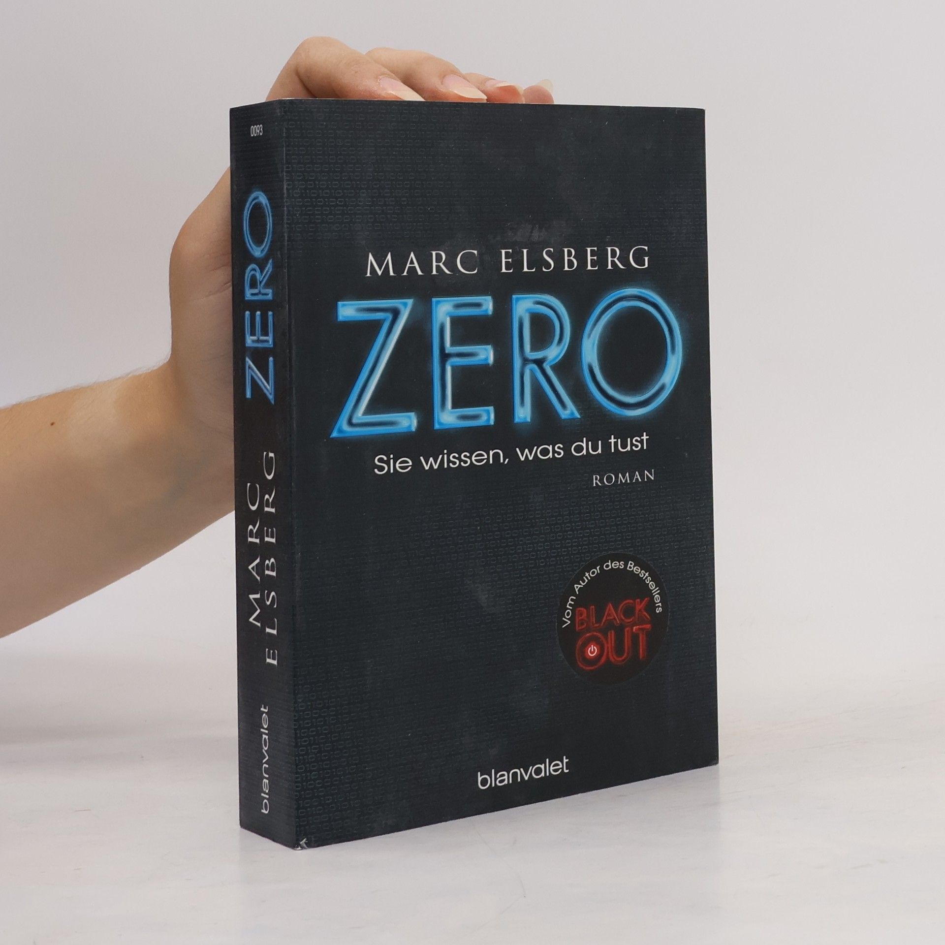 Marc Elsberg Zero. Sie wissen, was du tust