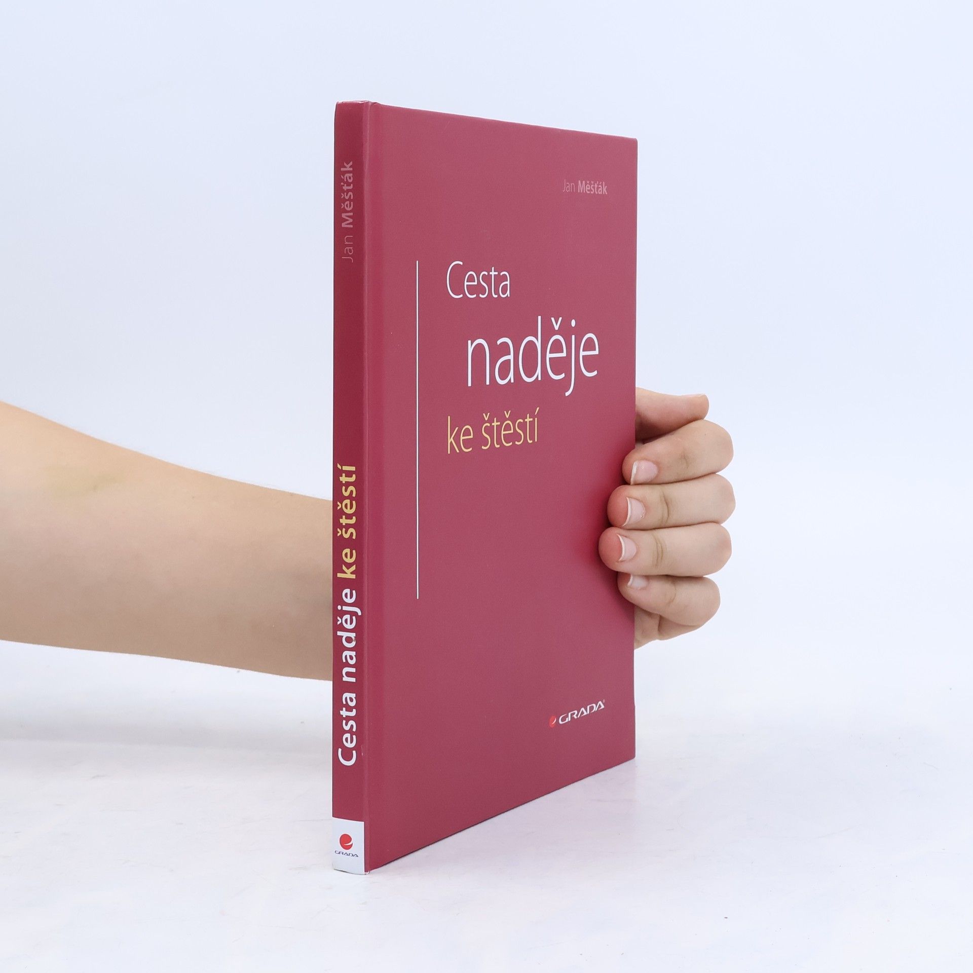 Jan Měšťák Cesta naděje ke štěstí