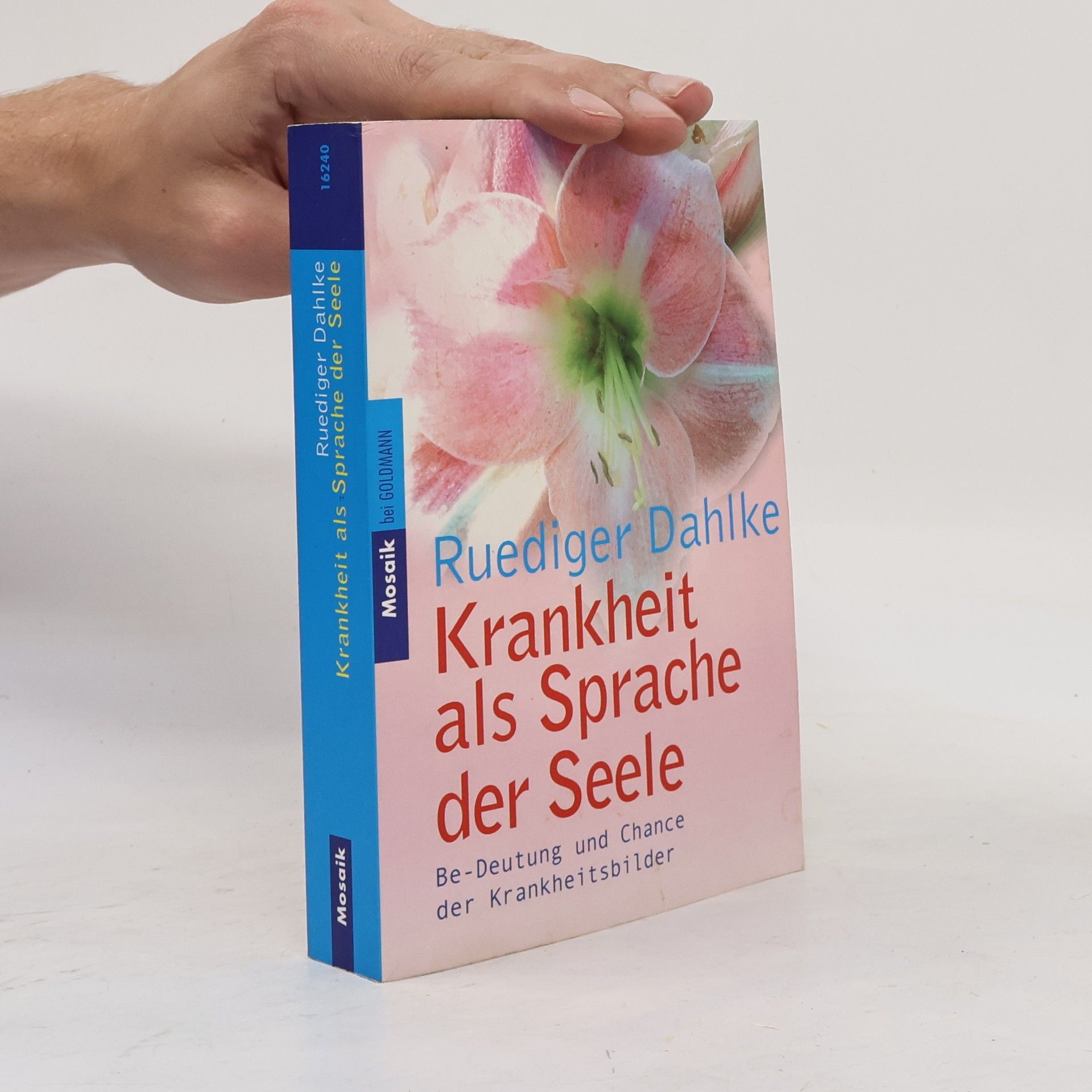 Ruediger Dahlke Krankheit als Sprache der Seele