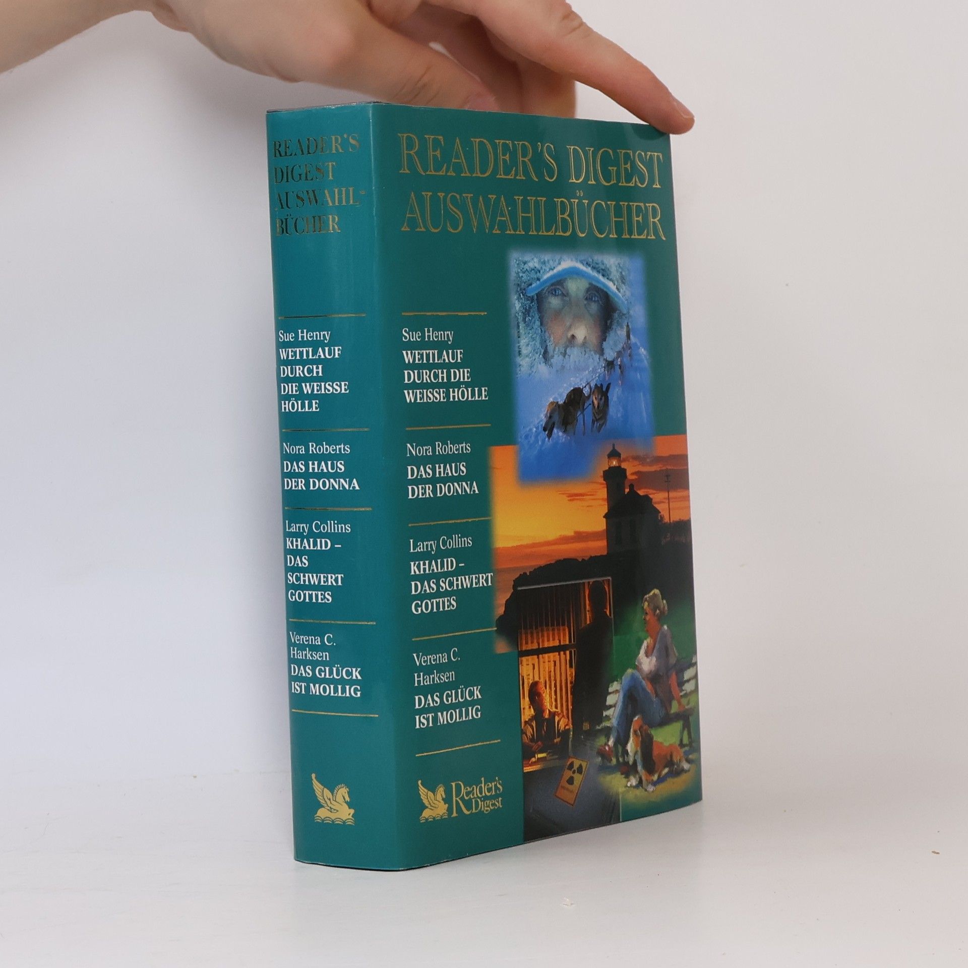 Sue Henry Reader's Digest Auswahlbücher. Wettlauf durch die Weisse Hölle. Das Haus der Donna. Khalid - Das Schwert Gottes. Das Glück ist mollig