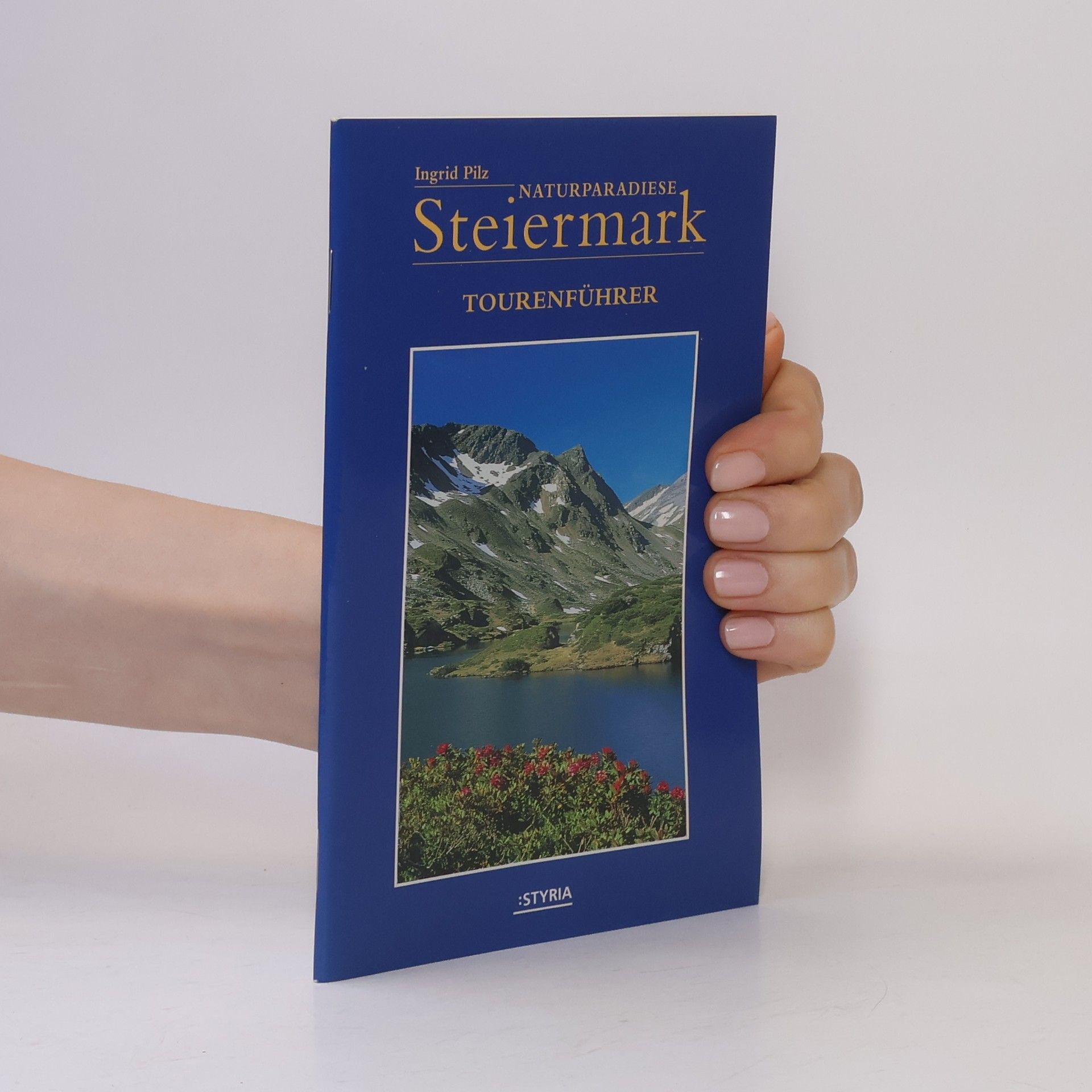 Ingrid Pilz Naturparadiese Steiermark