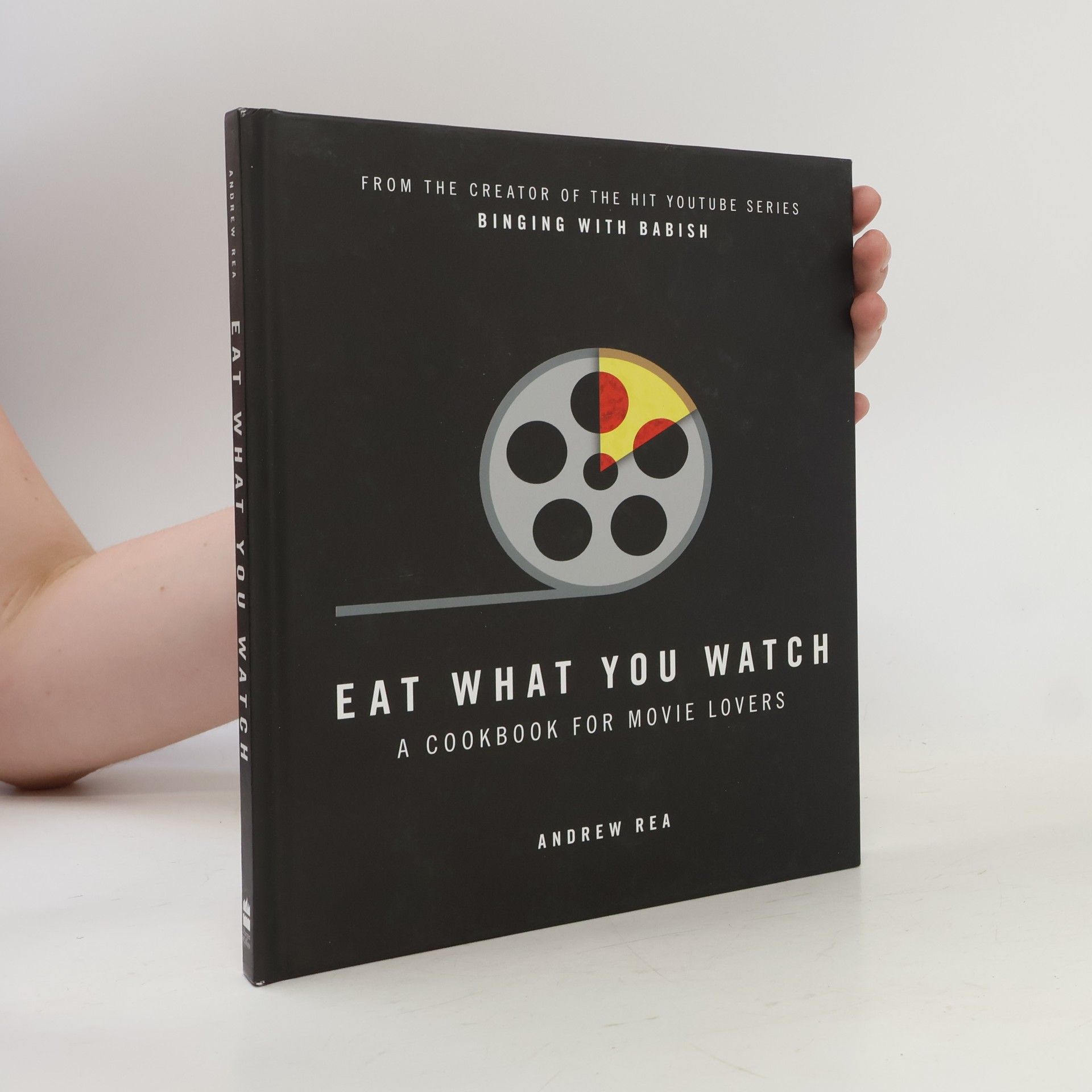 Eat What You Watch: A Cookbook for Movie Lovers