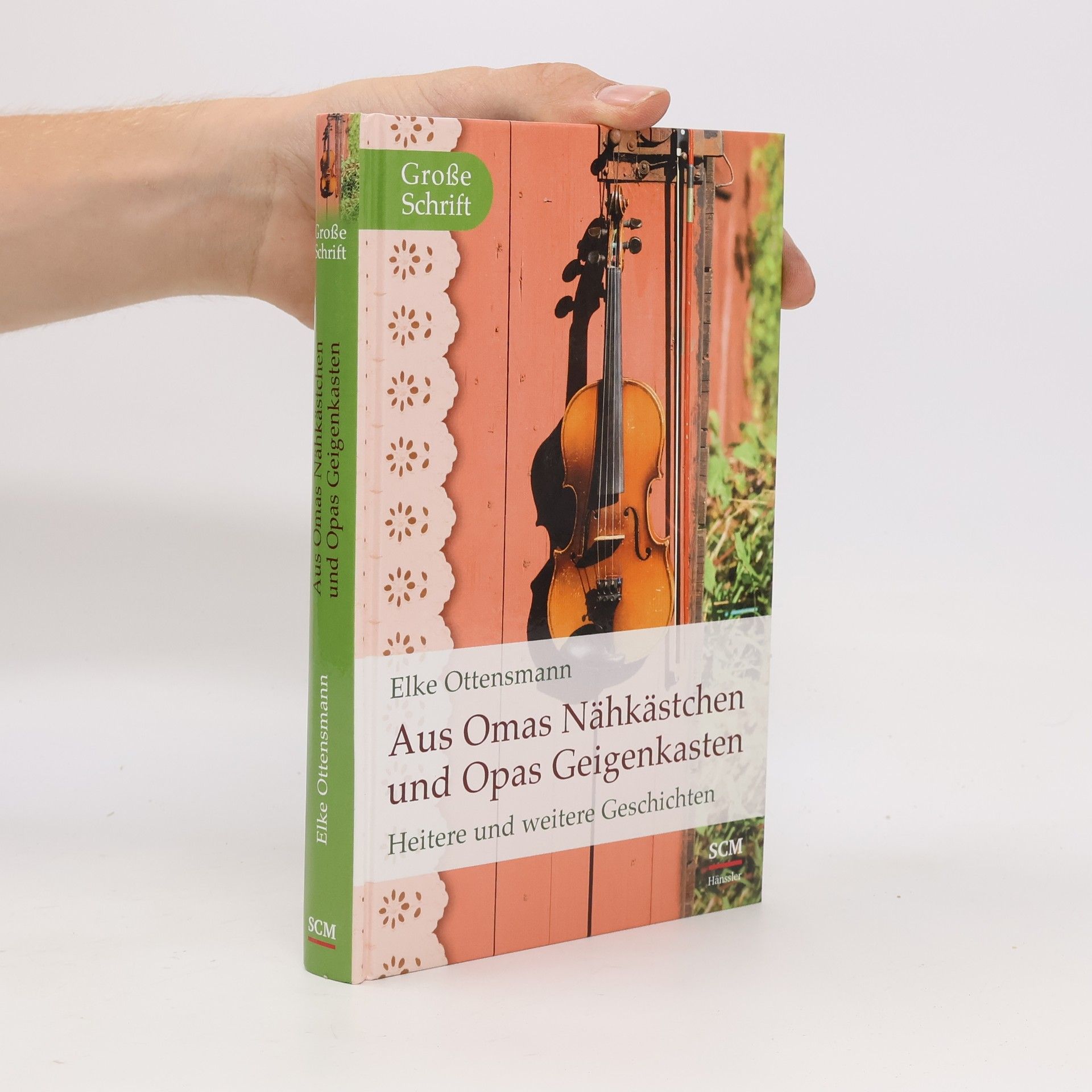 Elke Ottensmann Aus Omas Nähkästchen und Opas Geigenkasten