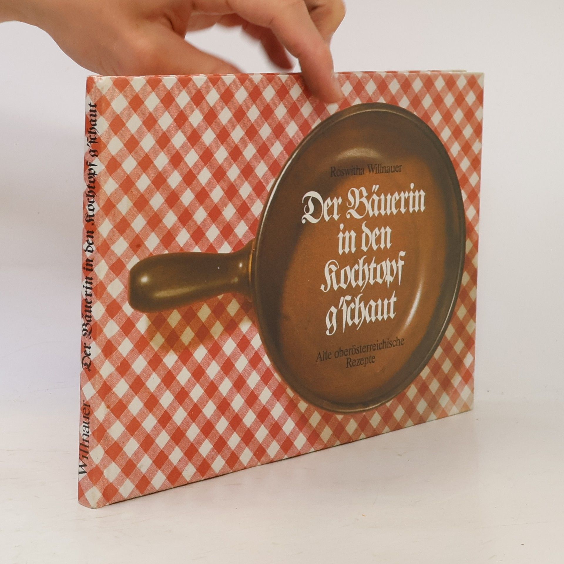 Roswitha Willnauer Der Bäuerin in den Kochtopf g'schaut