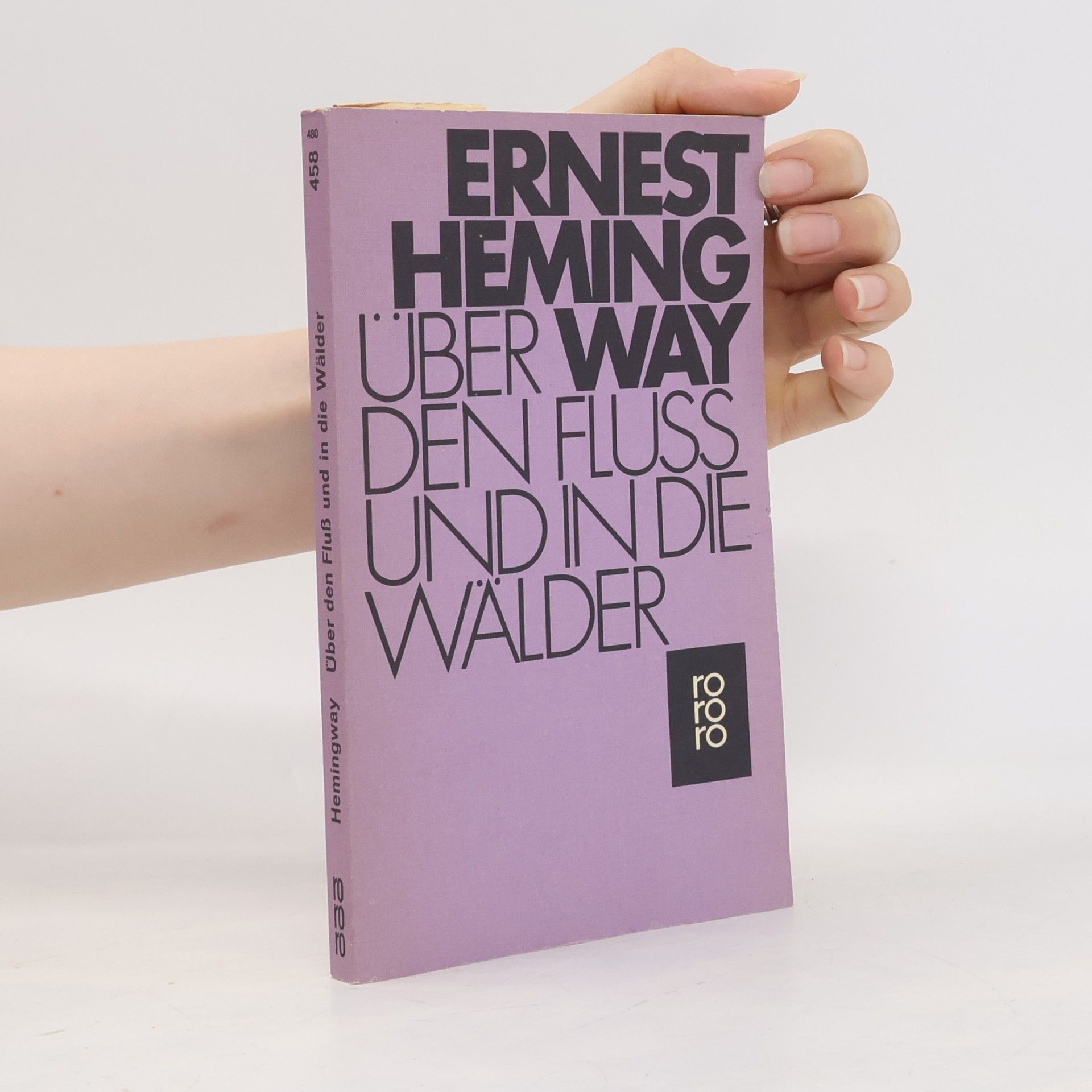 Ernest Hemingway Über den Fluß und in die Wälder