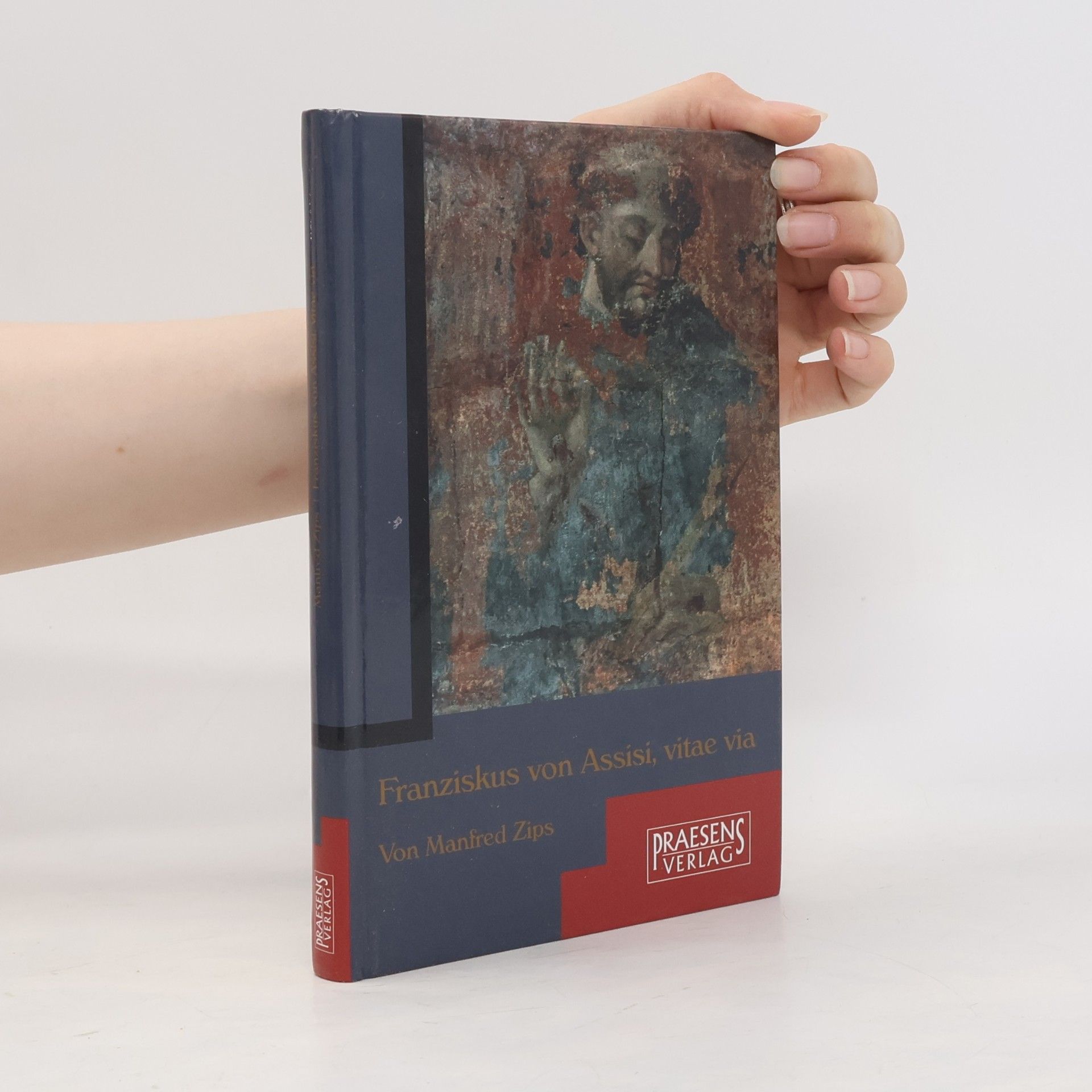 Manfred Zips Franziskus von Assisi, vitae via
