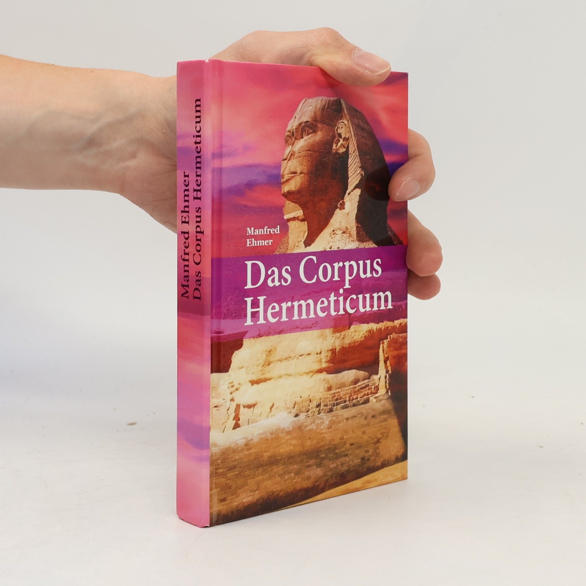 Manfred Ehmer Das Corpus Hermeticum