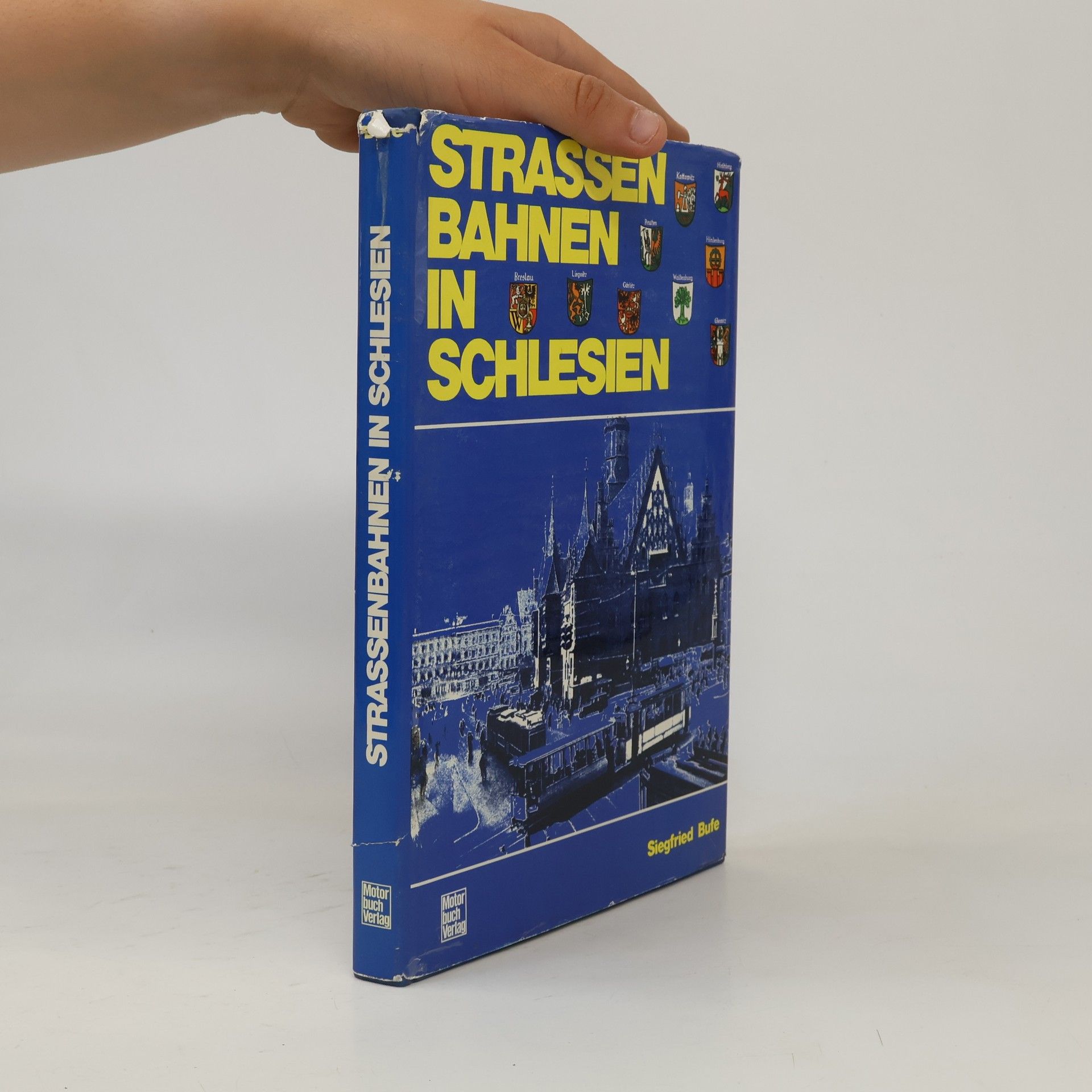 Siegfried Bufe Strassenbahnen in Schlesien